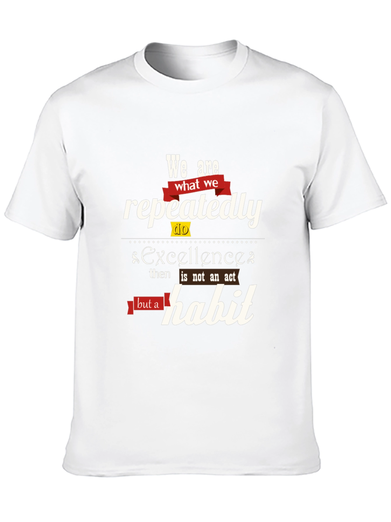 Excellence Habit Tee - Motivational Quote Shirt