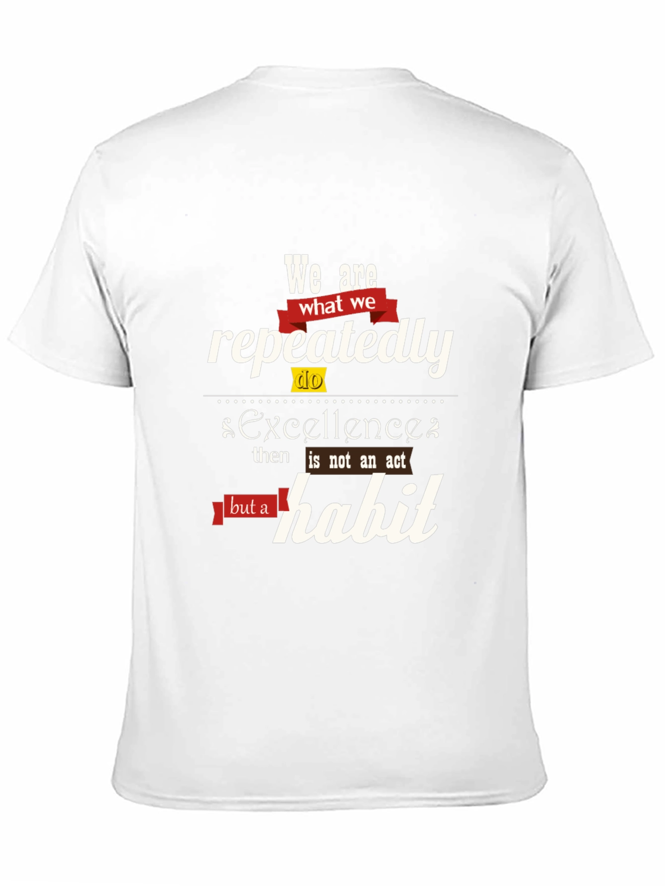 Excellence Habit Tee - Motivational Quote Shirt