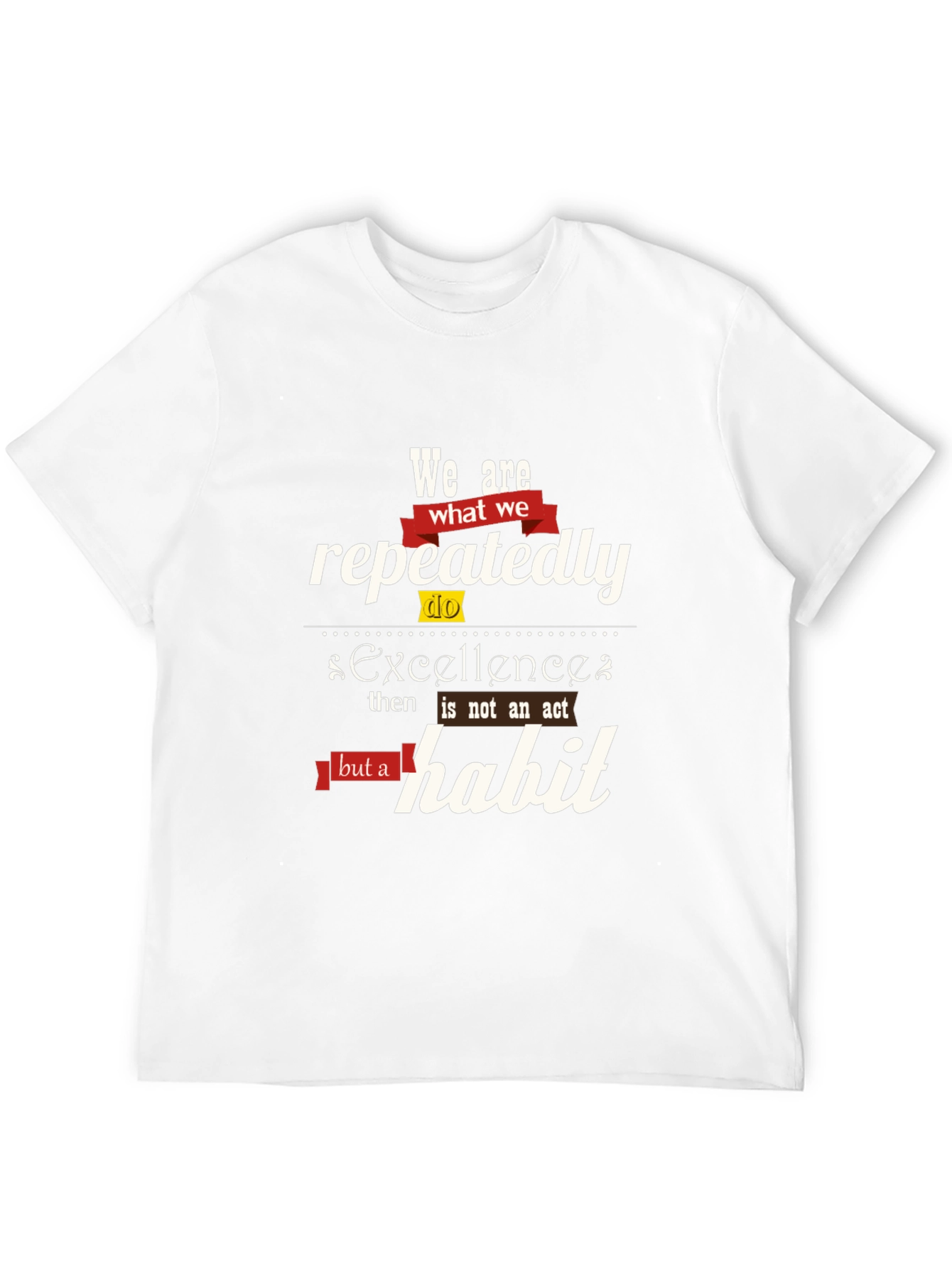 Excellence Habit Tee - Motivational Quote Shirt