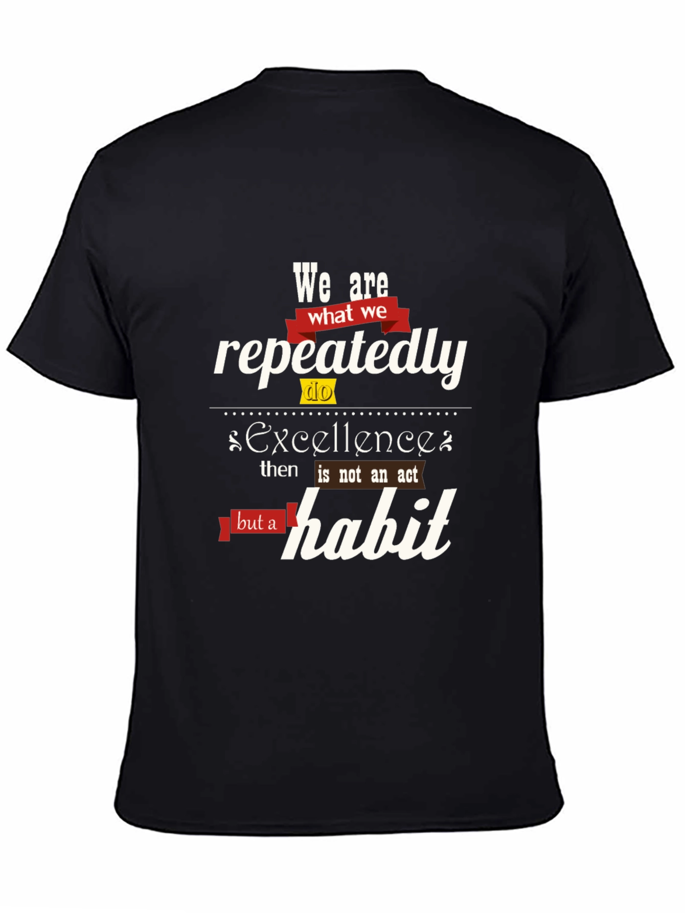 Excellence Habit Tee - Motivational Quote Shirt