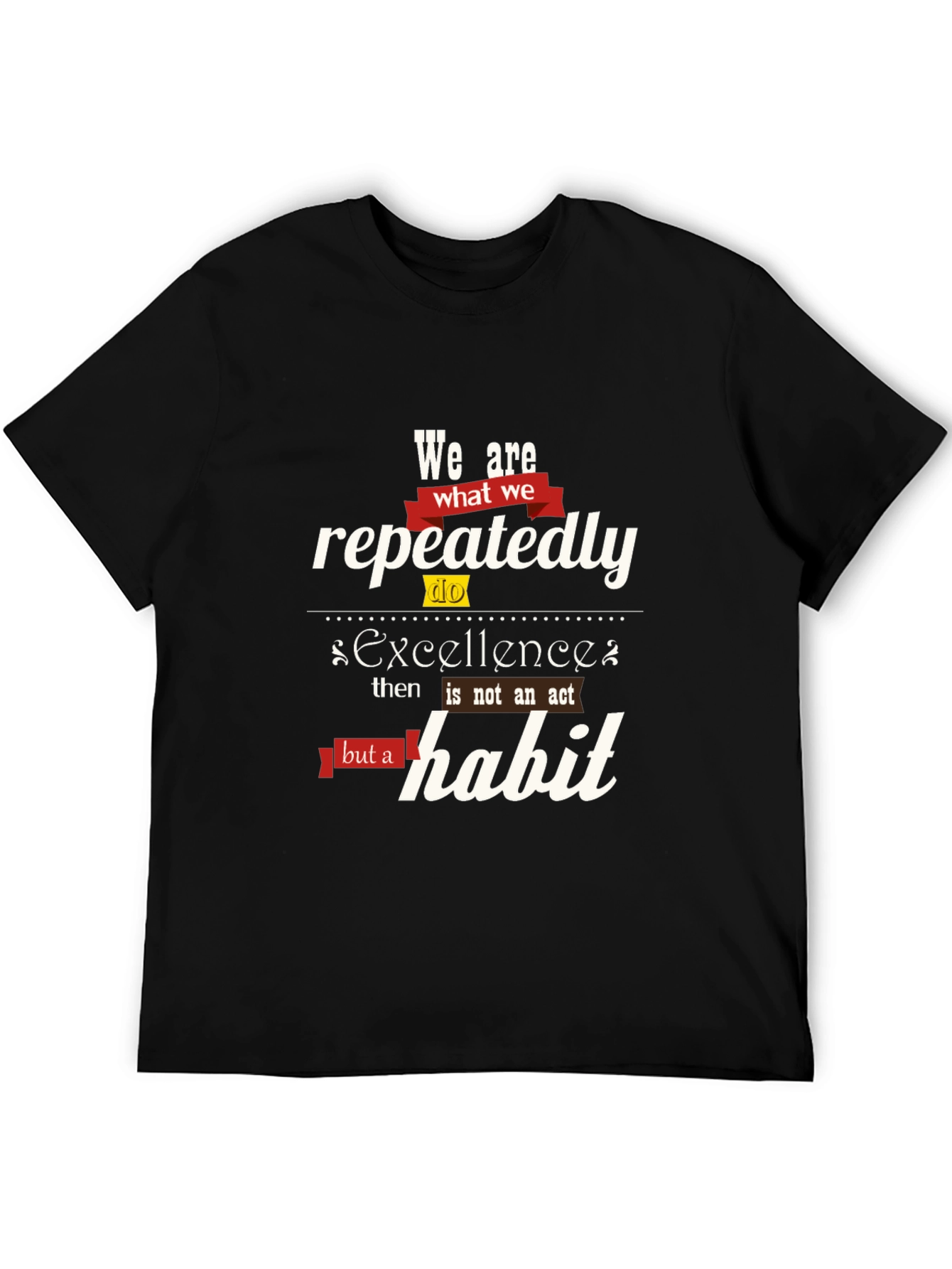 Excellence Habit Tee - Motivational Quote Shirt