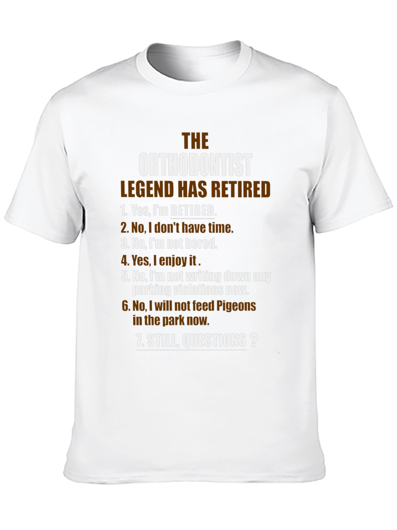 Retired Orthodontist Legend T-Shirt