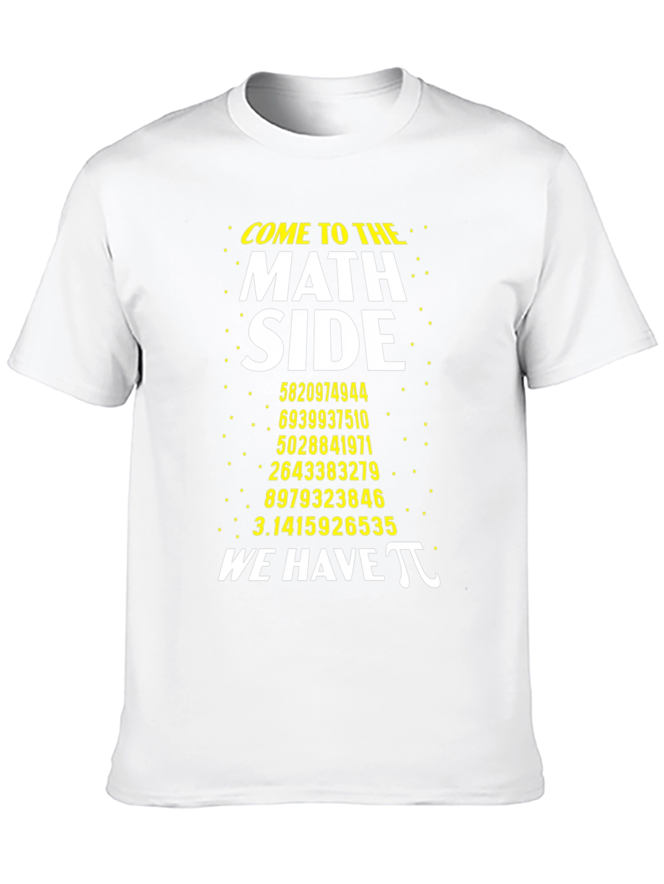 Come to the Math Side Pi T-Shirt