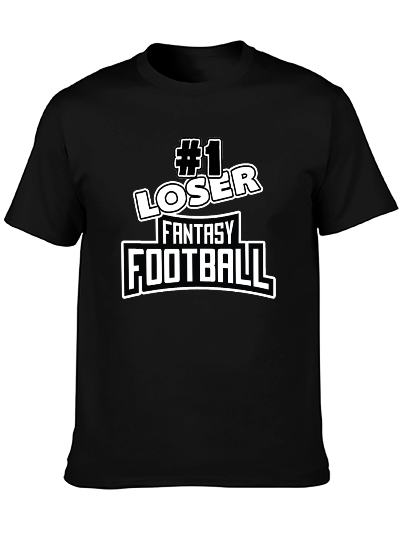 #1 Loser Fantasy Football T-Shirt - Novelty Graphic Tee