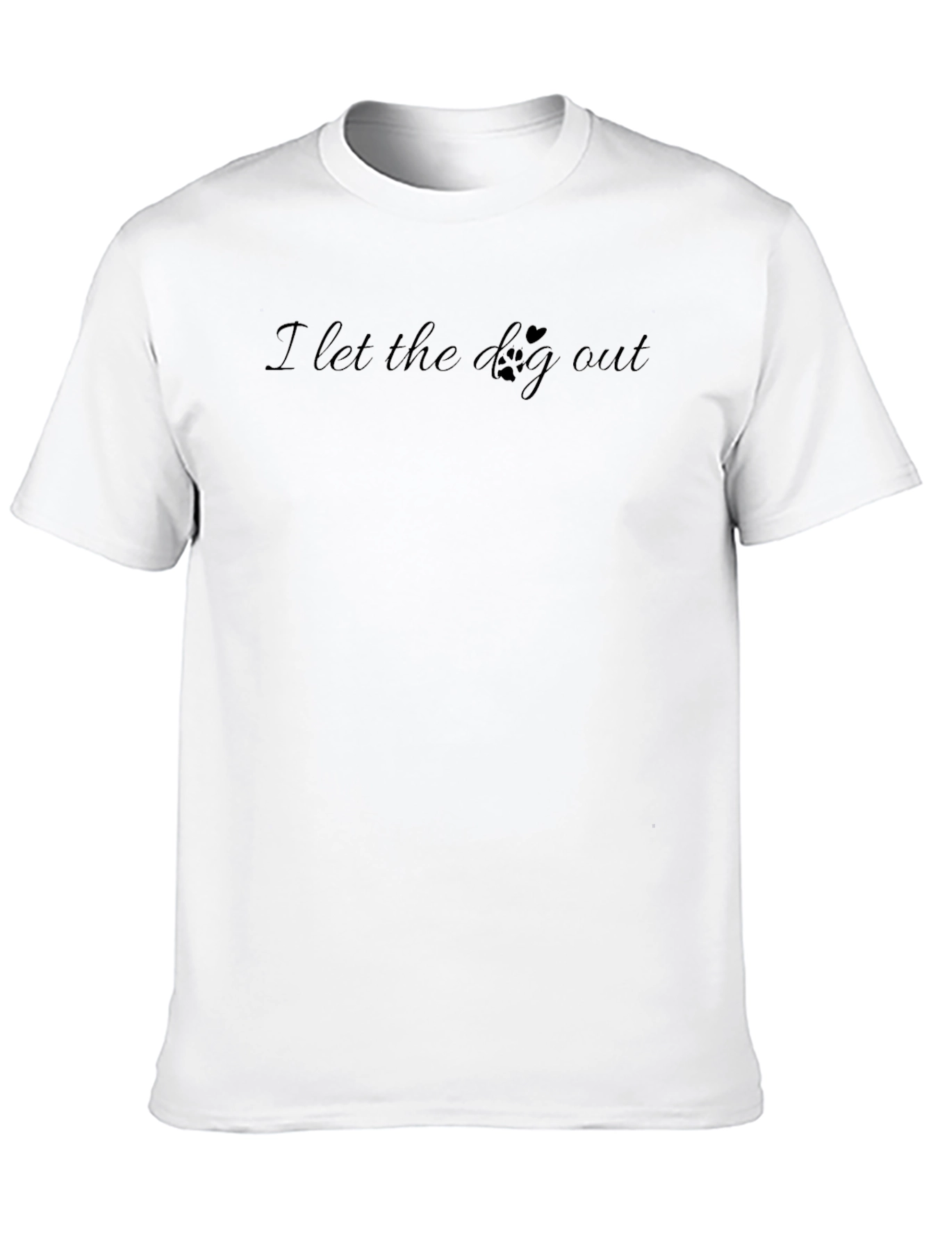 I Let the Dog Out T-Shirt