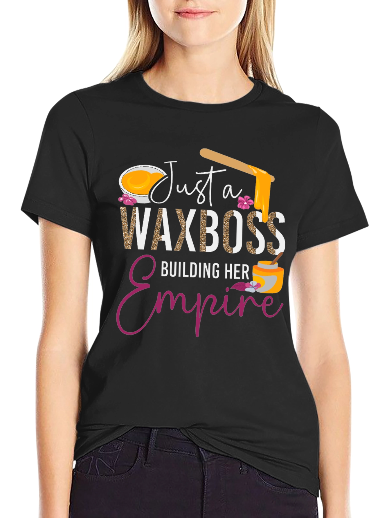 Just a Wax Boss T-Shirt - Building Her Empire