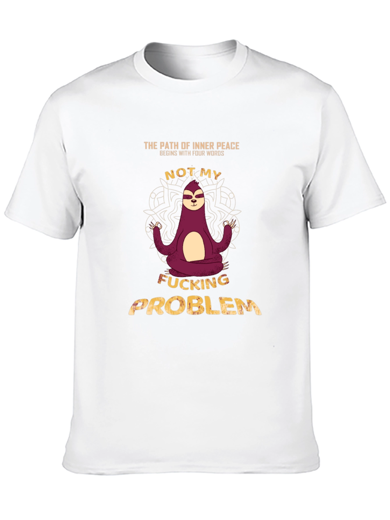 Funny Sloth T-Shirt: Not My F*cking Problem Tee