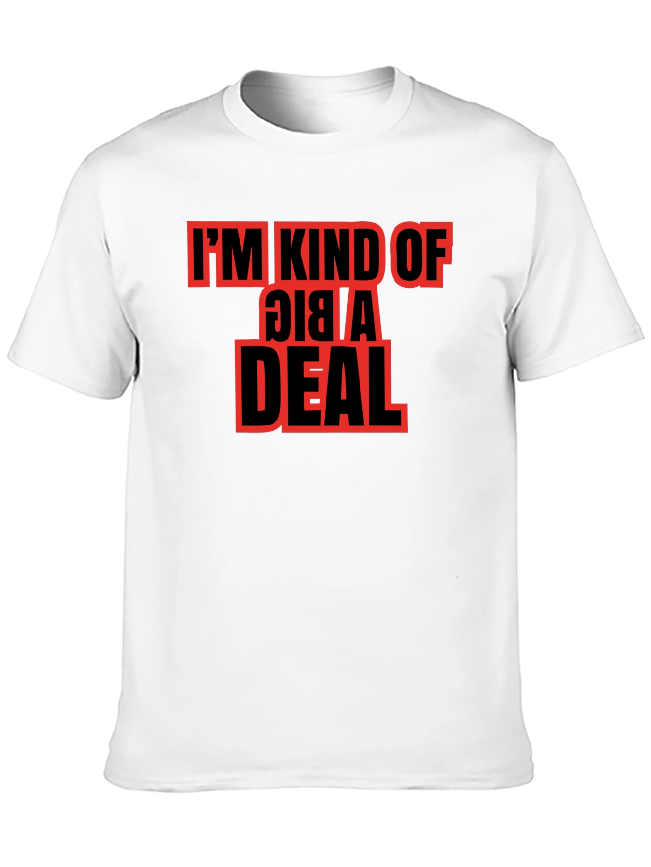 Im Kind of a Big Deal Graphic Tee