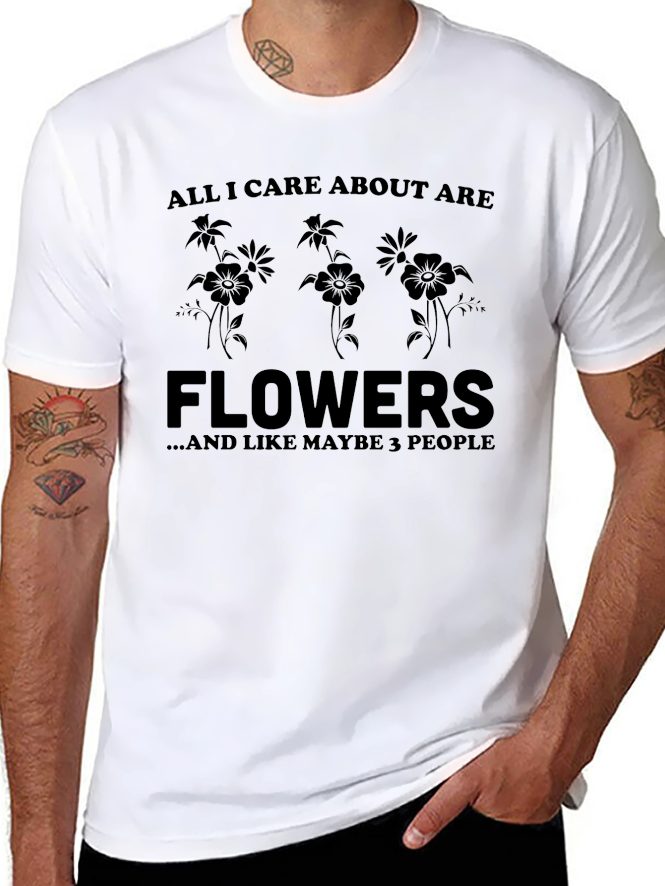 All I Care About Are Flowers T-Shirt