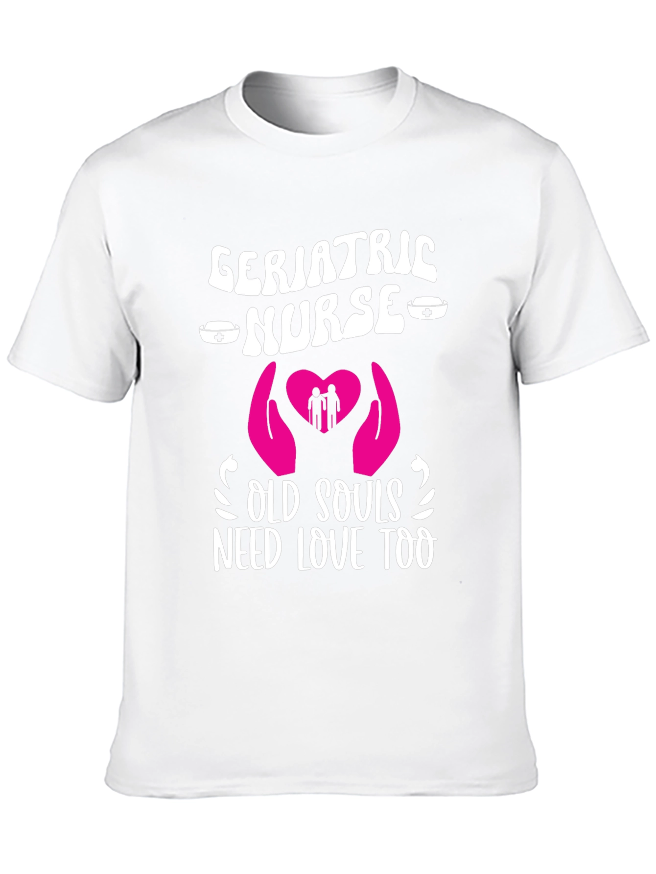 Geriatric Nurse Old Souls Love T-Shirt