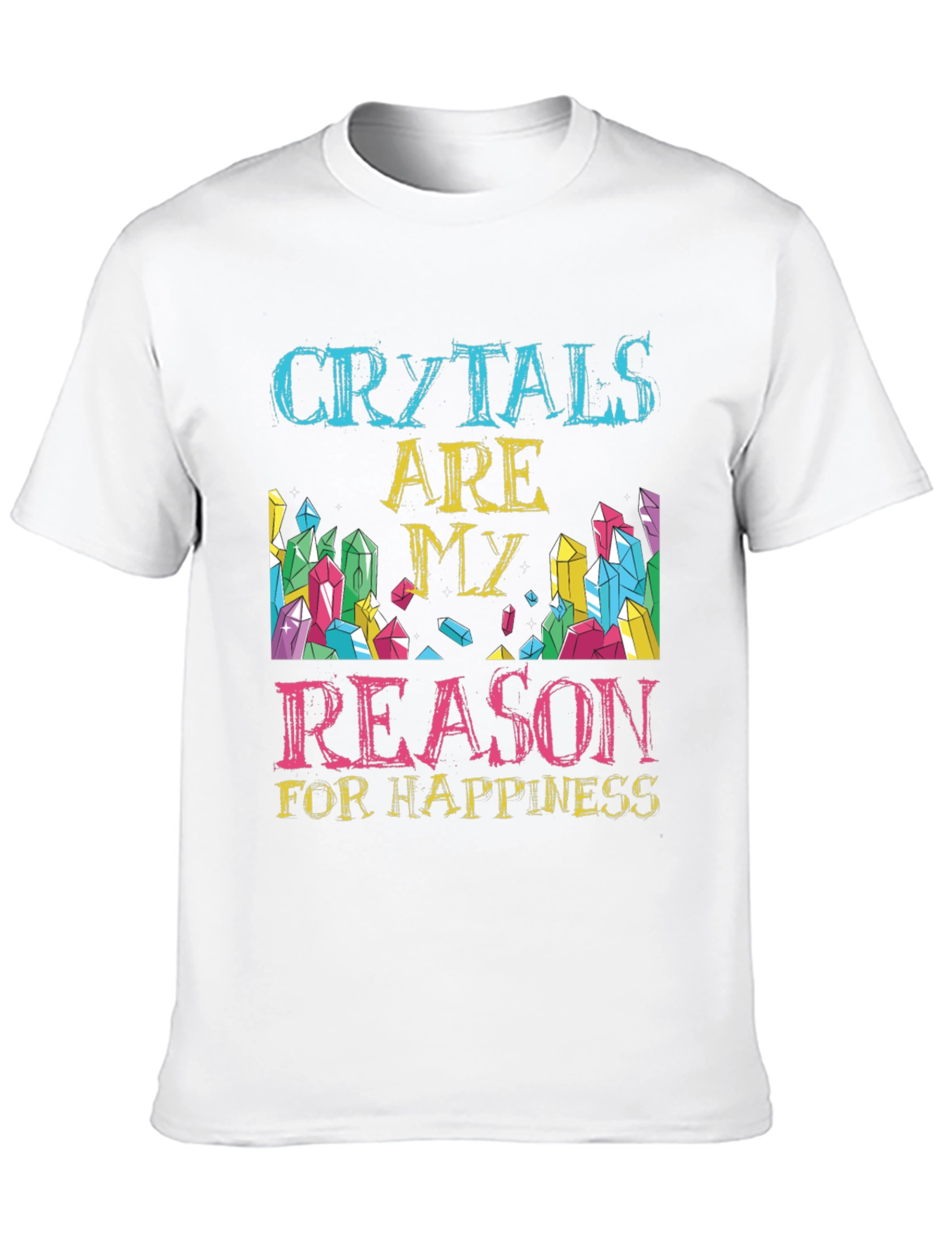 Crystals Are My Reason T-Shirt