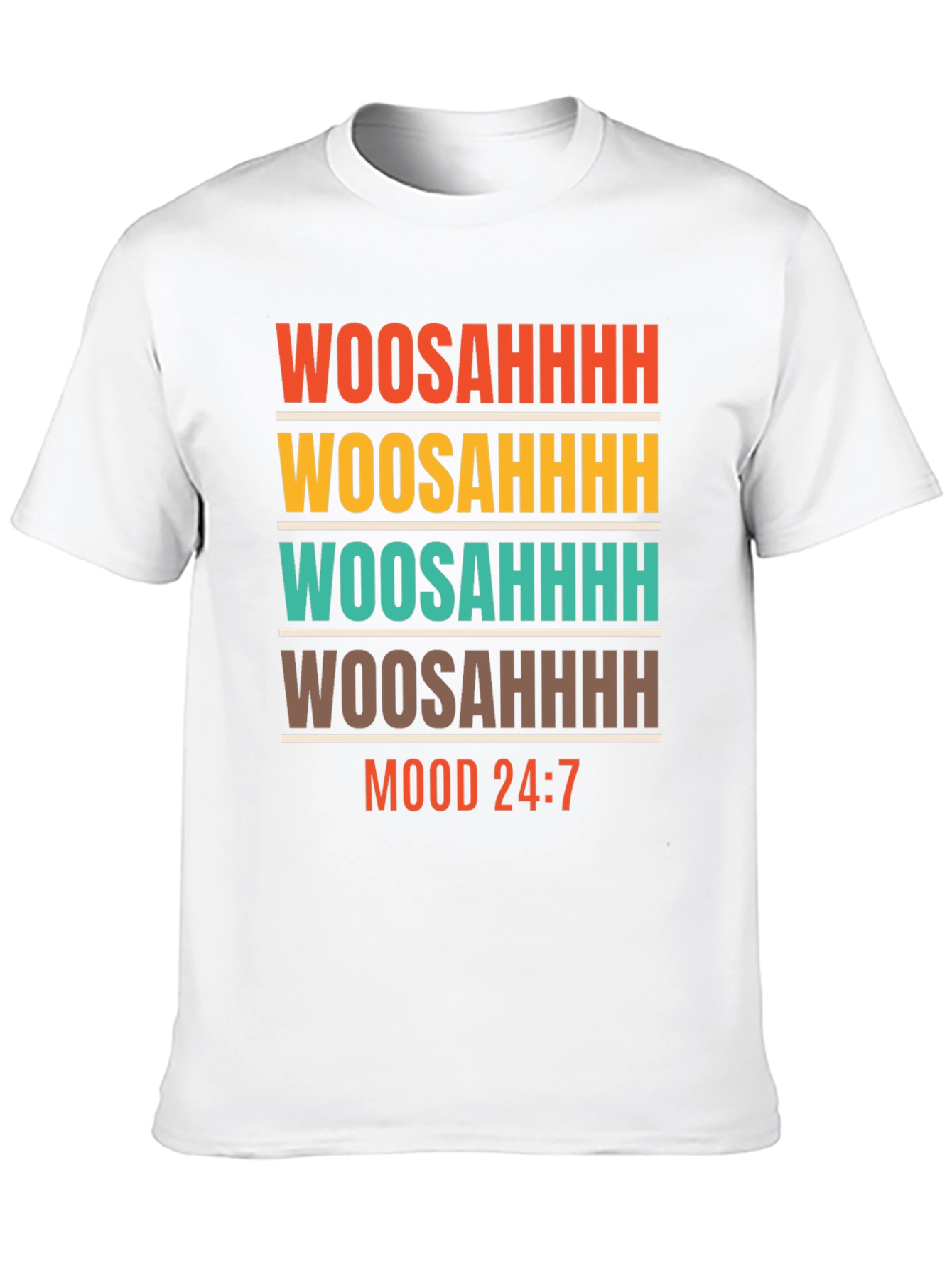 Woosahhh Mood 24:7 Graphic T-Shirt