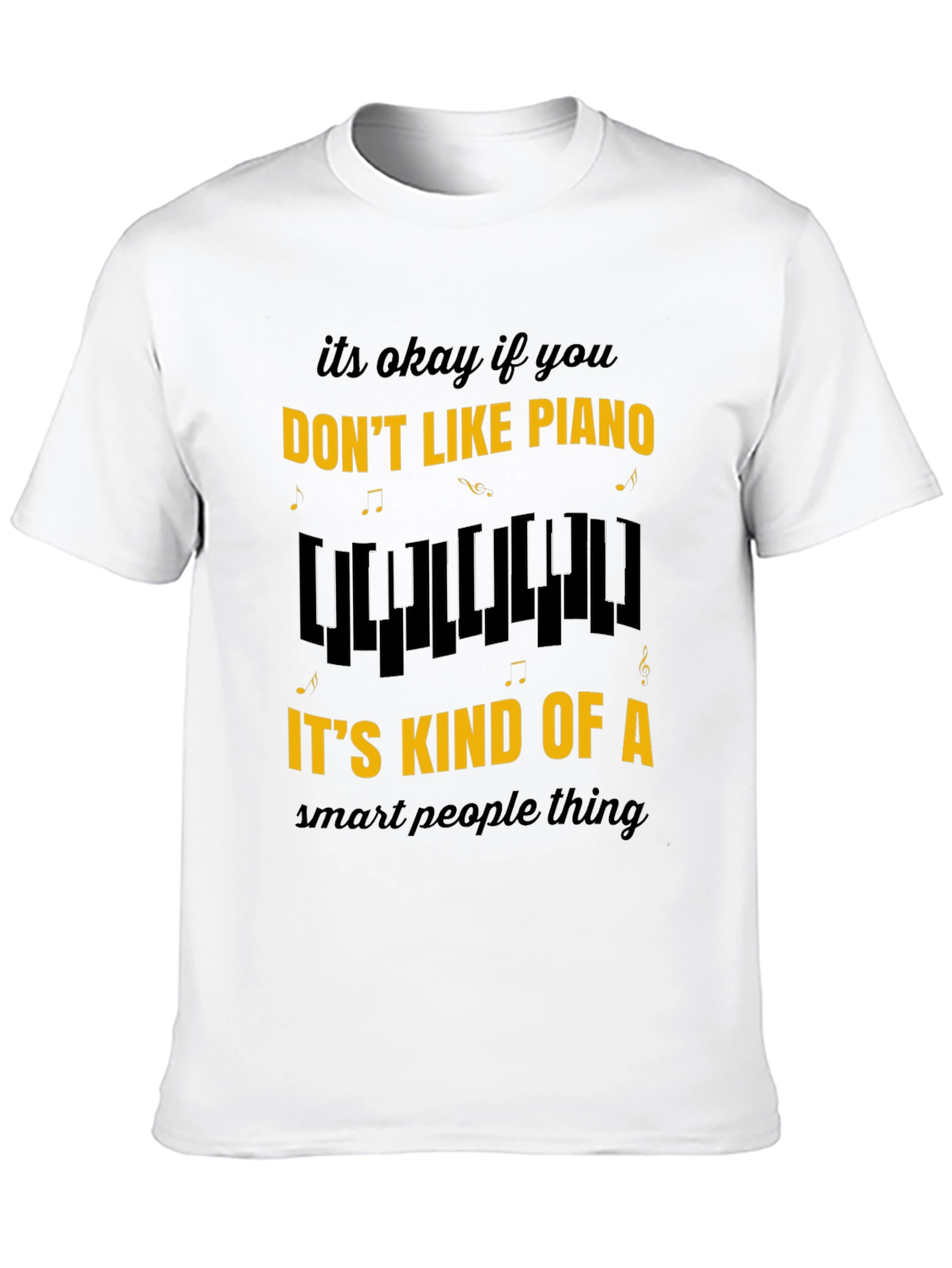 Funny Piano Lover Tee - Smart People Music Shirt