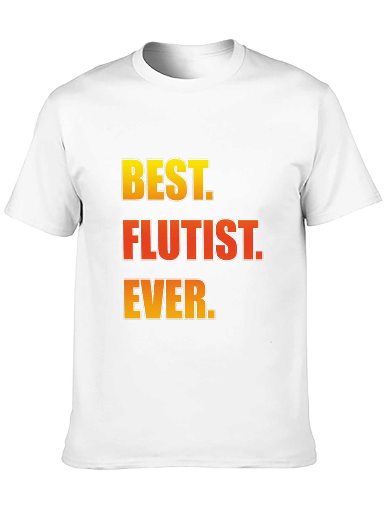 Best Flutist Ever T-Shirt Musician Gift