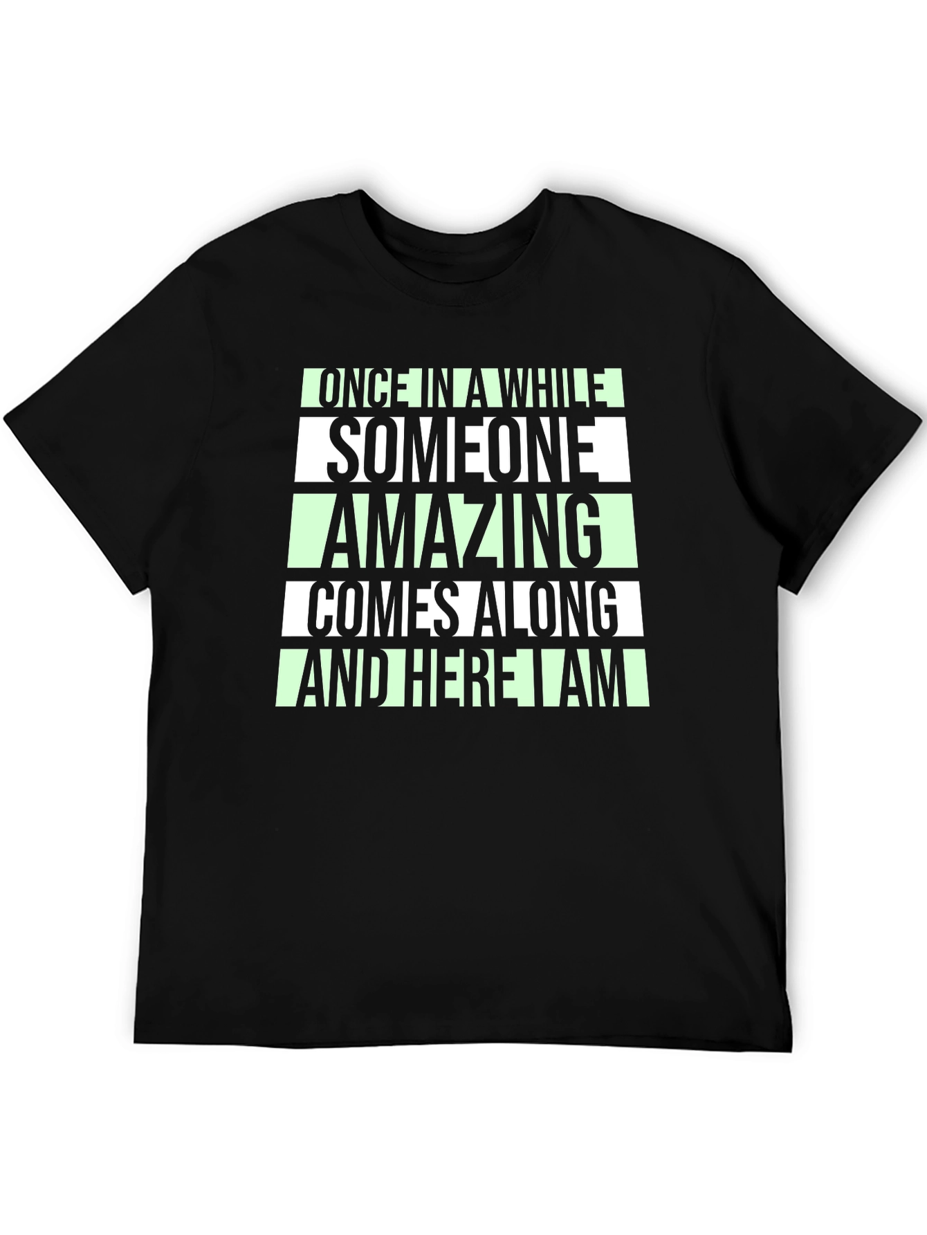 Amazing Comes Along Black T-Shirt