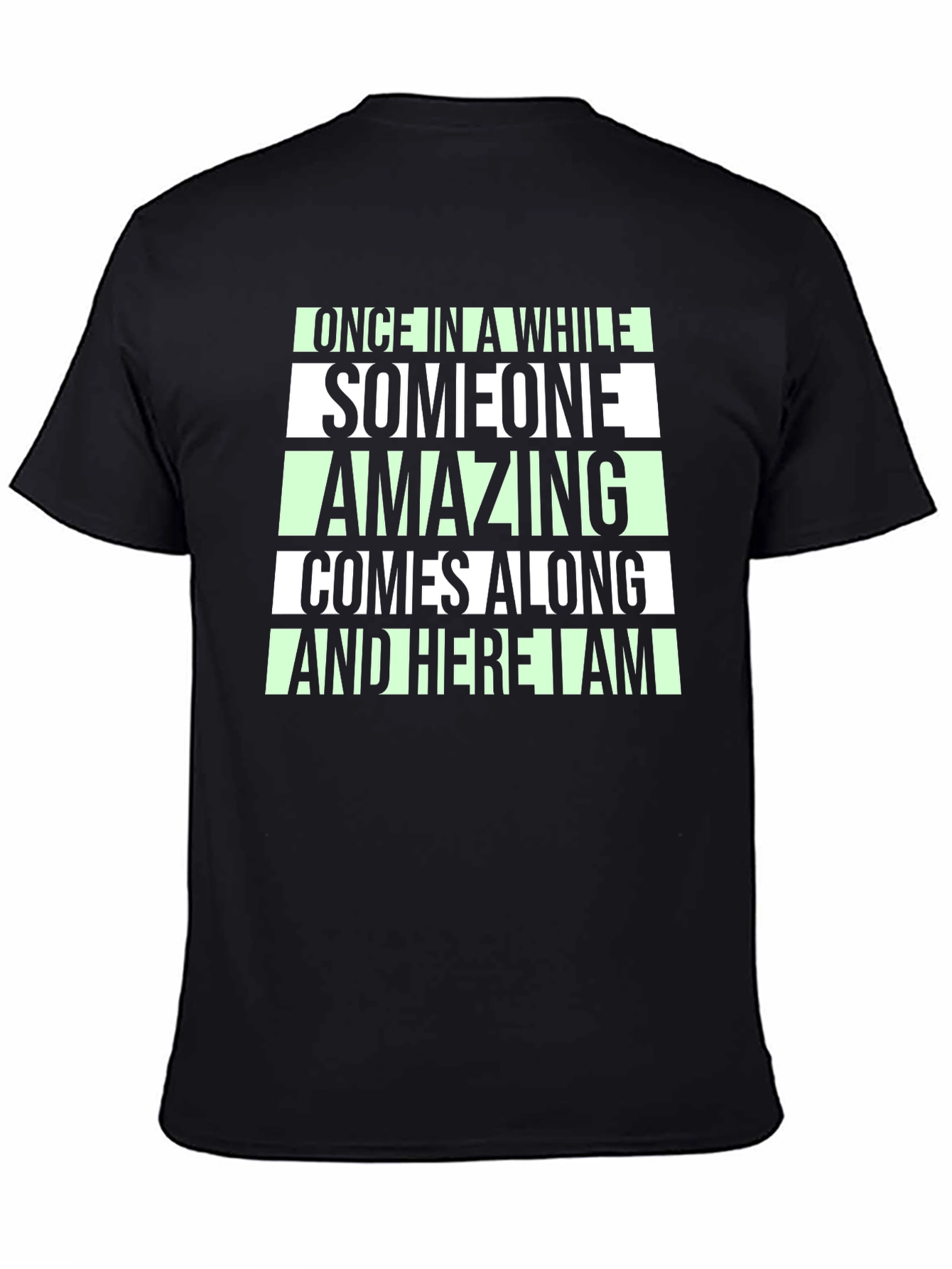 Amazing Comes Along Black T-Shirt