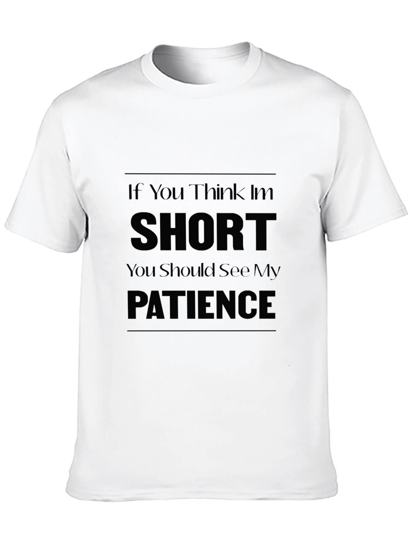 Funny Short Patience Slogan Black T-Shirt