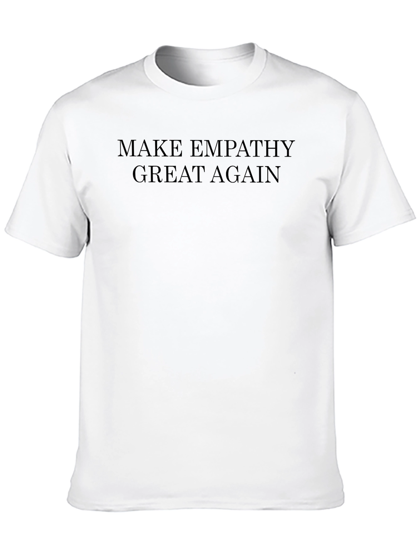 Make Empathy Great Again T-Shirt