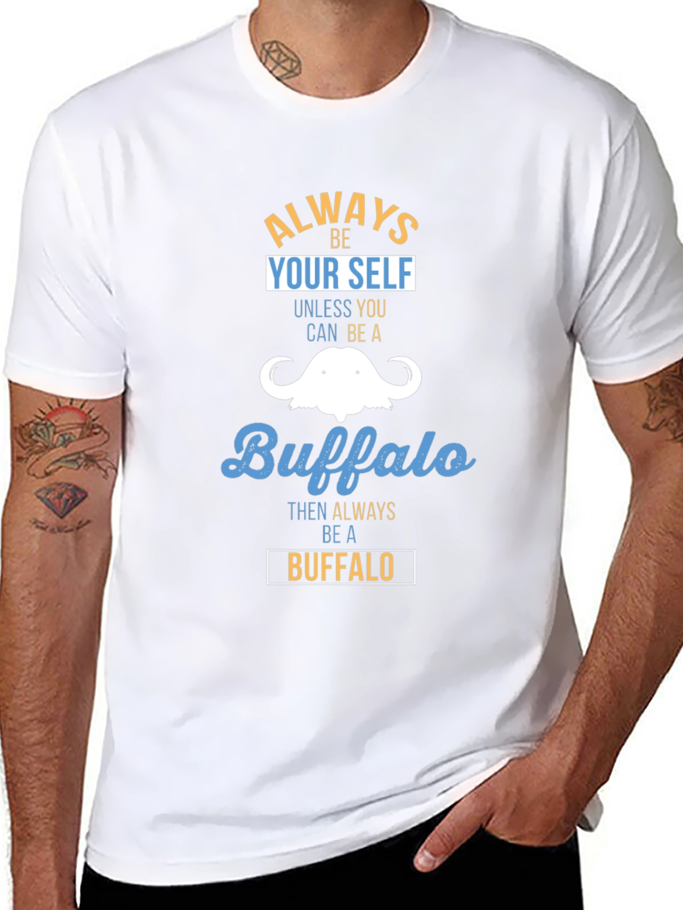 Always Be Yourself Buffalo T-Shirt