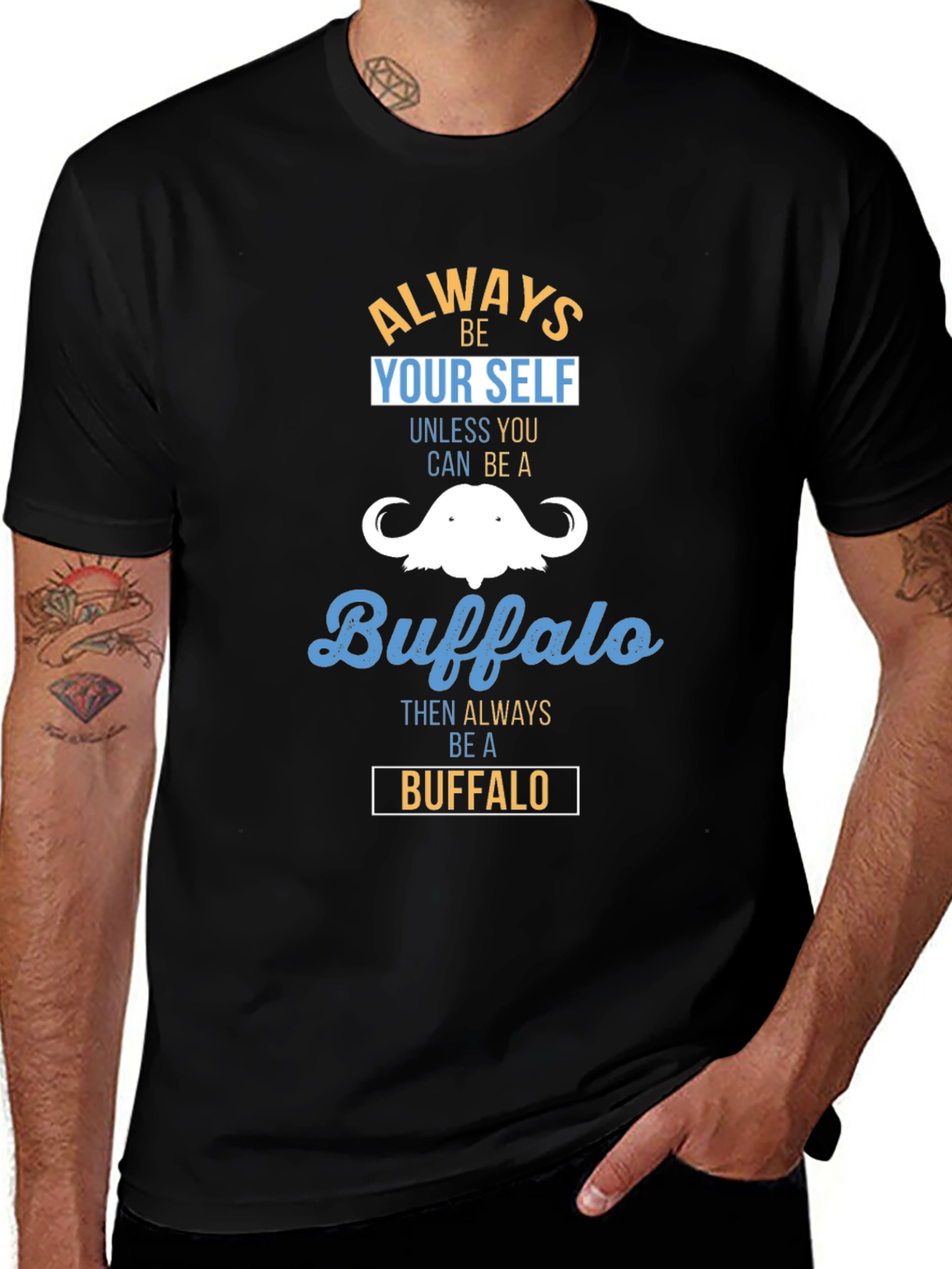 Always Be Yourself Buffalo T-Shirt