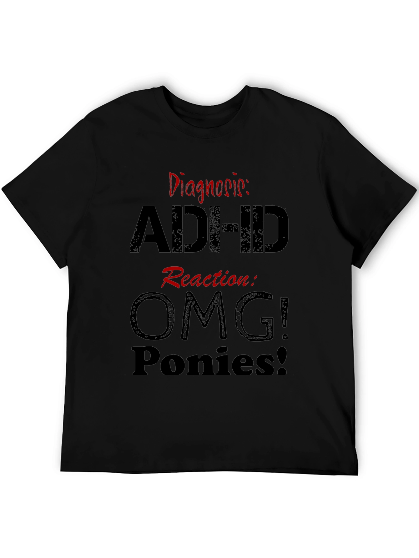 ADHD Diagnosis T-Shirt - Funny Reaction Tee