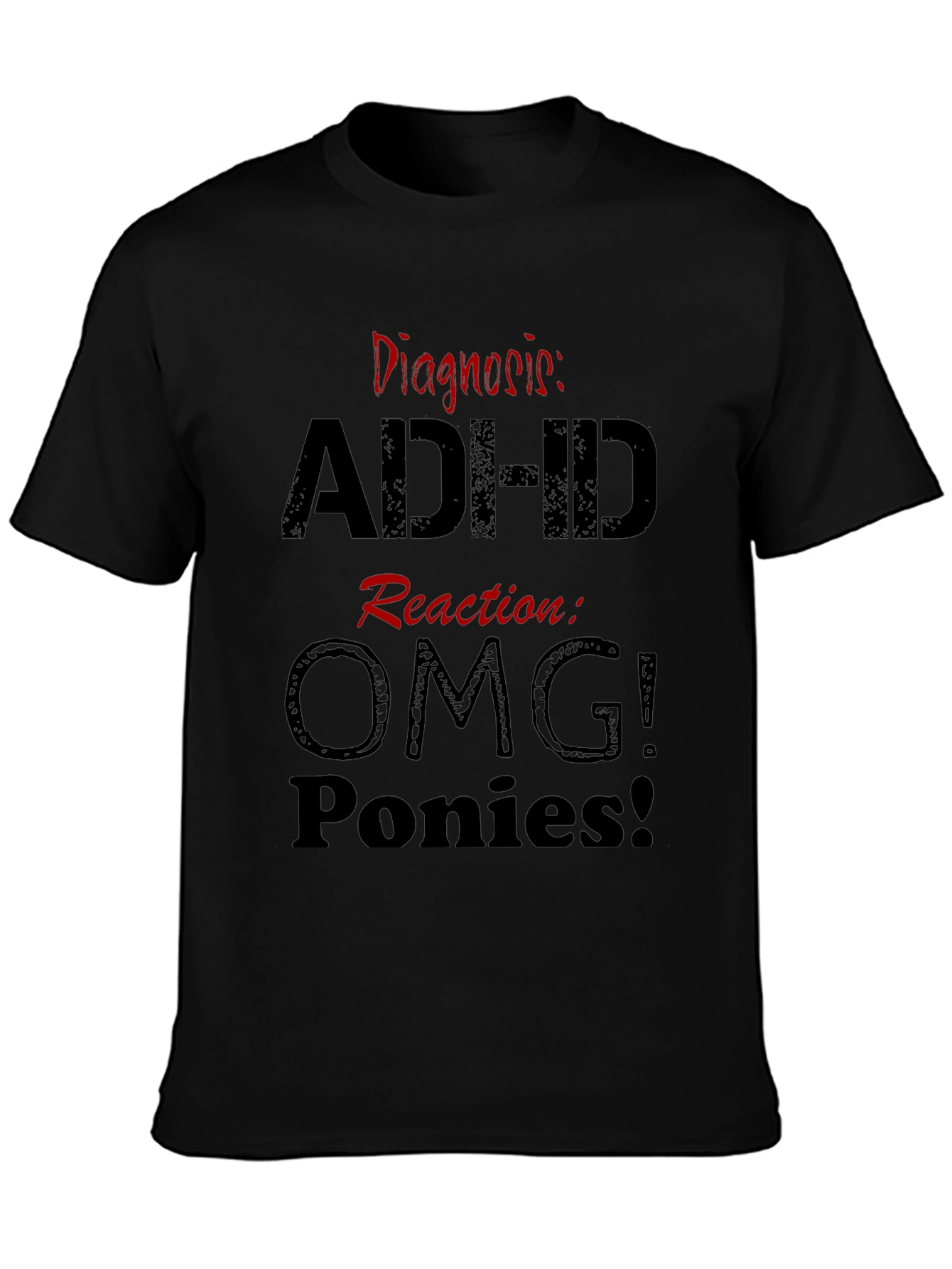 ADHD Diagnosis T-Shirt - Funny Reaction Tee