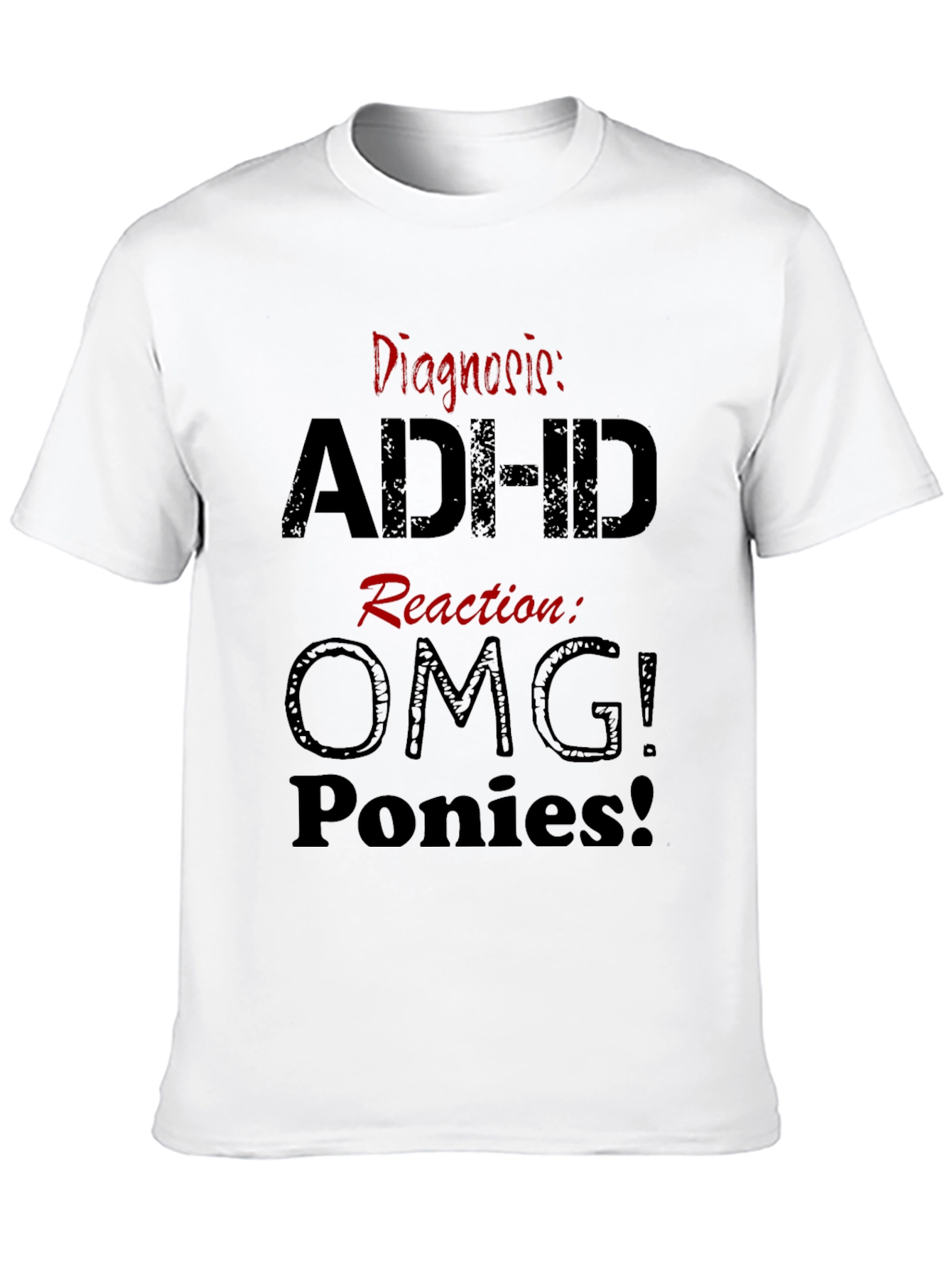 ADHD Diagnosis T-Shirt - Funny Reaction Tee