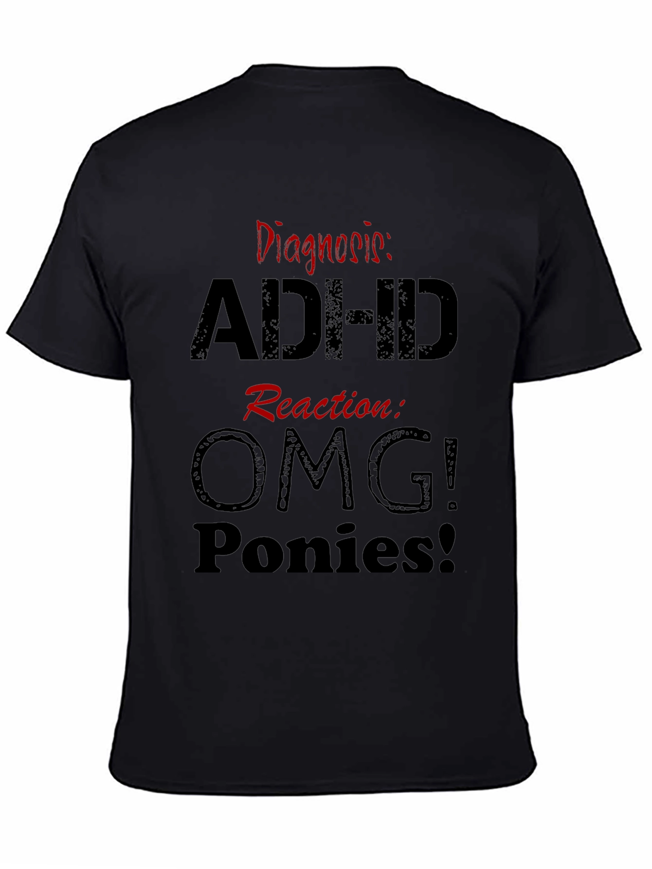 ADHD Diagnosis T-Shirt - Funny Reaction Tee