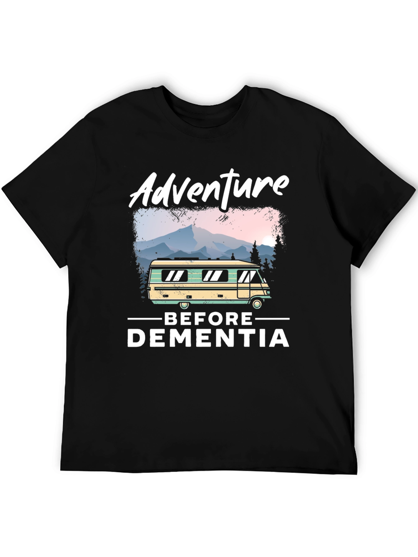 Adventure Before Dementia T-Shirt