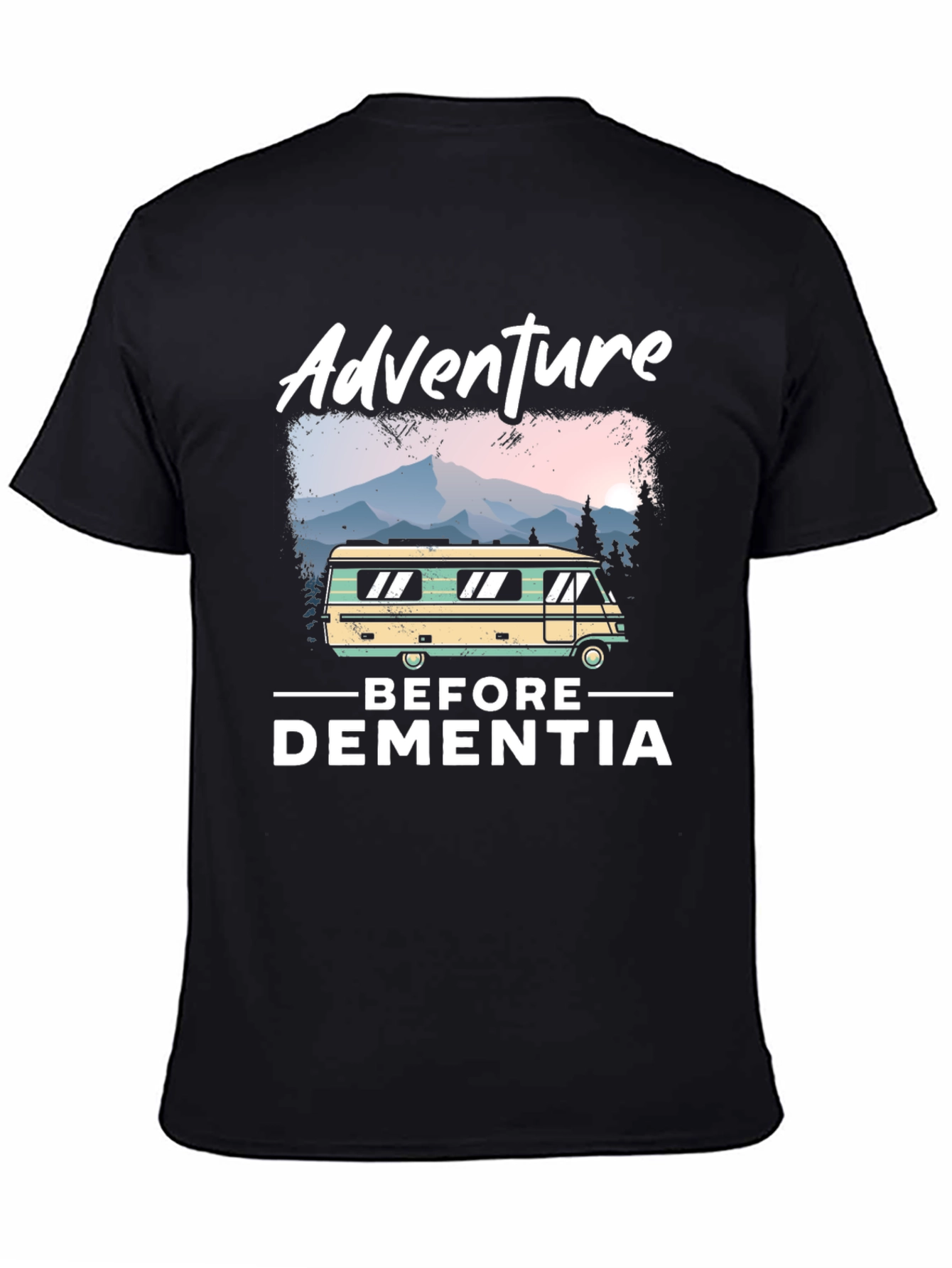Adventure Before Dementia T-Shirt