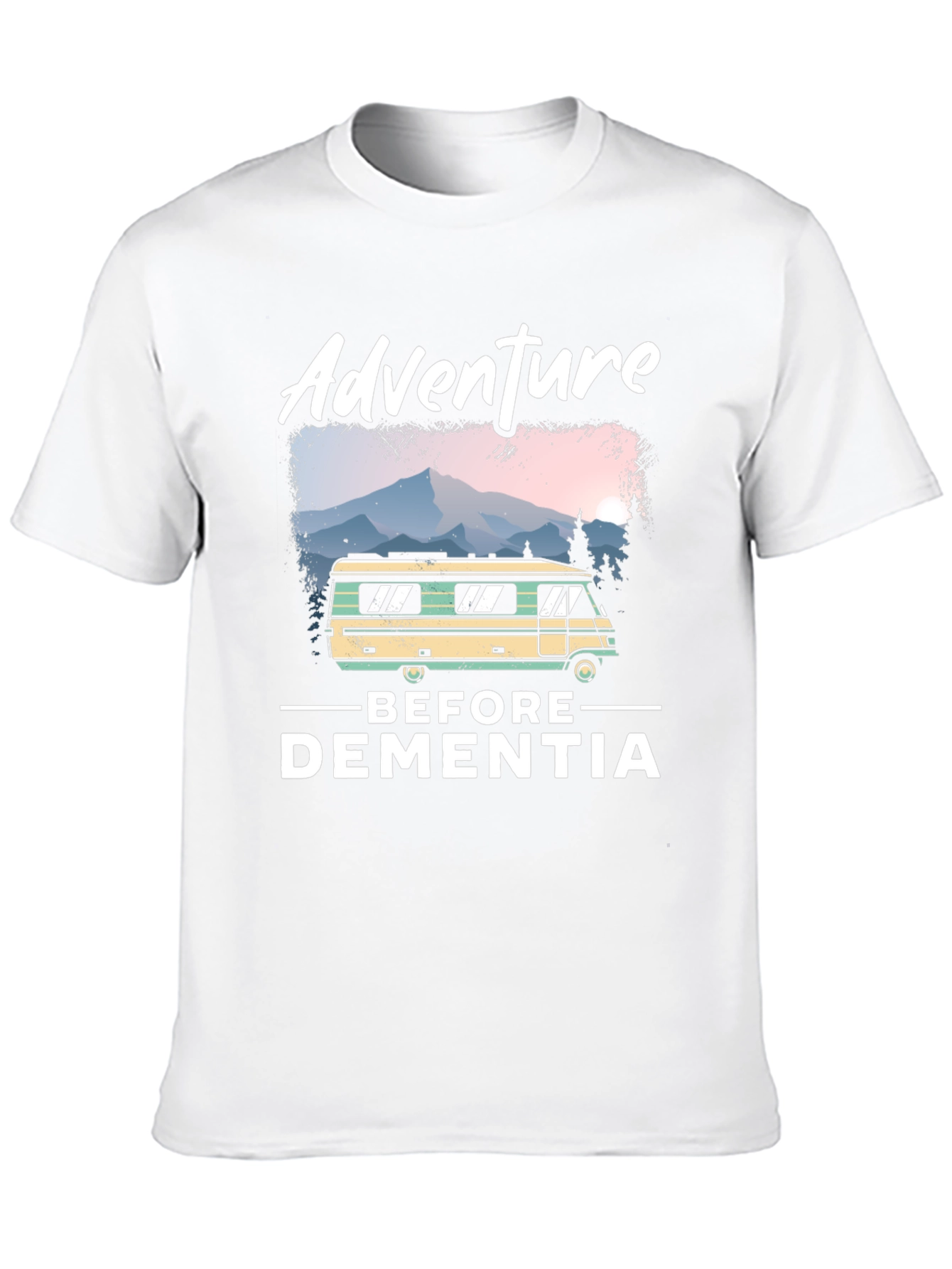 Adventure Before Dementia T-Shirt