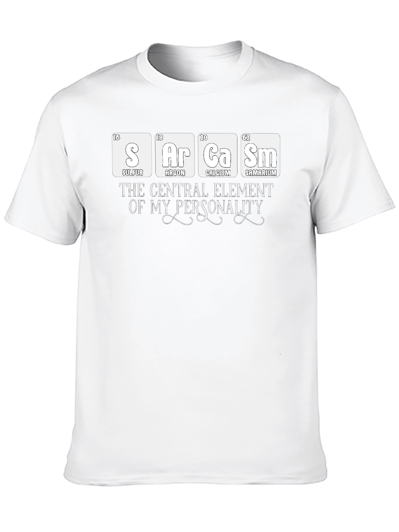 Sarcasm: Periodic Table T-Shirt - Funny Chemistry Tee