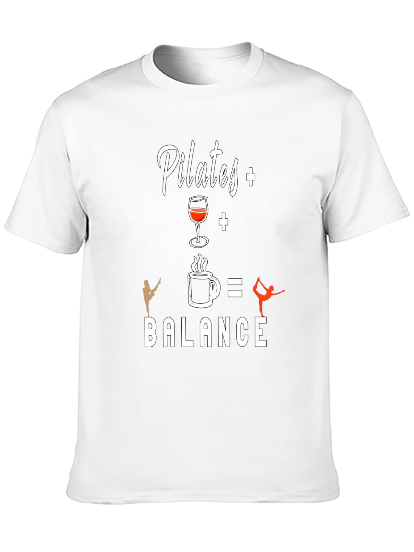 Pilates + Wine + Coffee = Balance T-Shirt