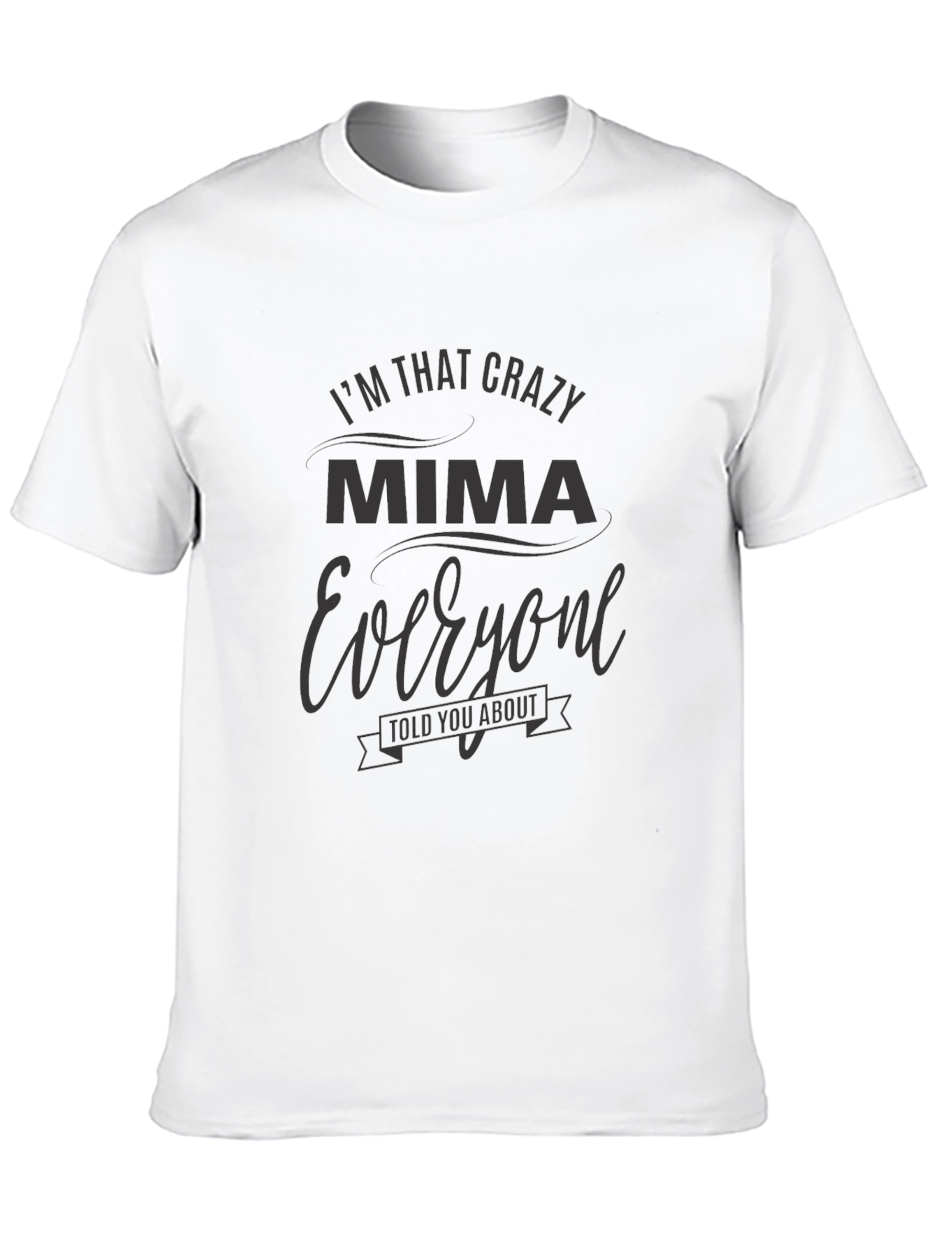 Crazy Mima T-Shirt - Funny Gift for Grandmothers