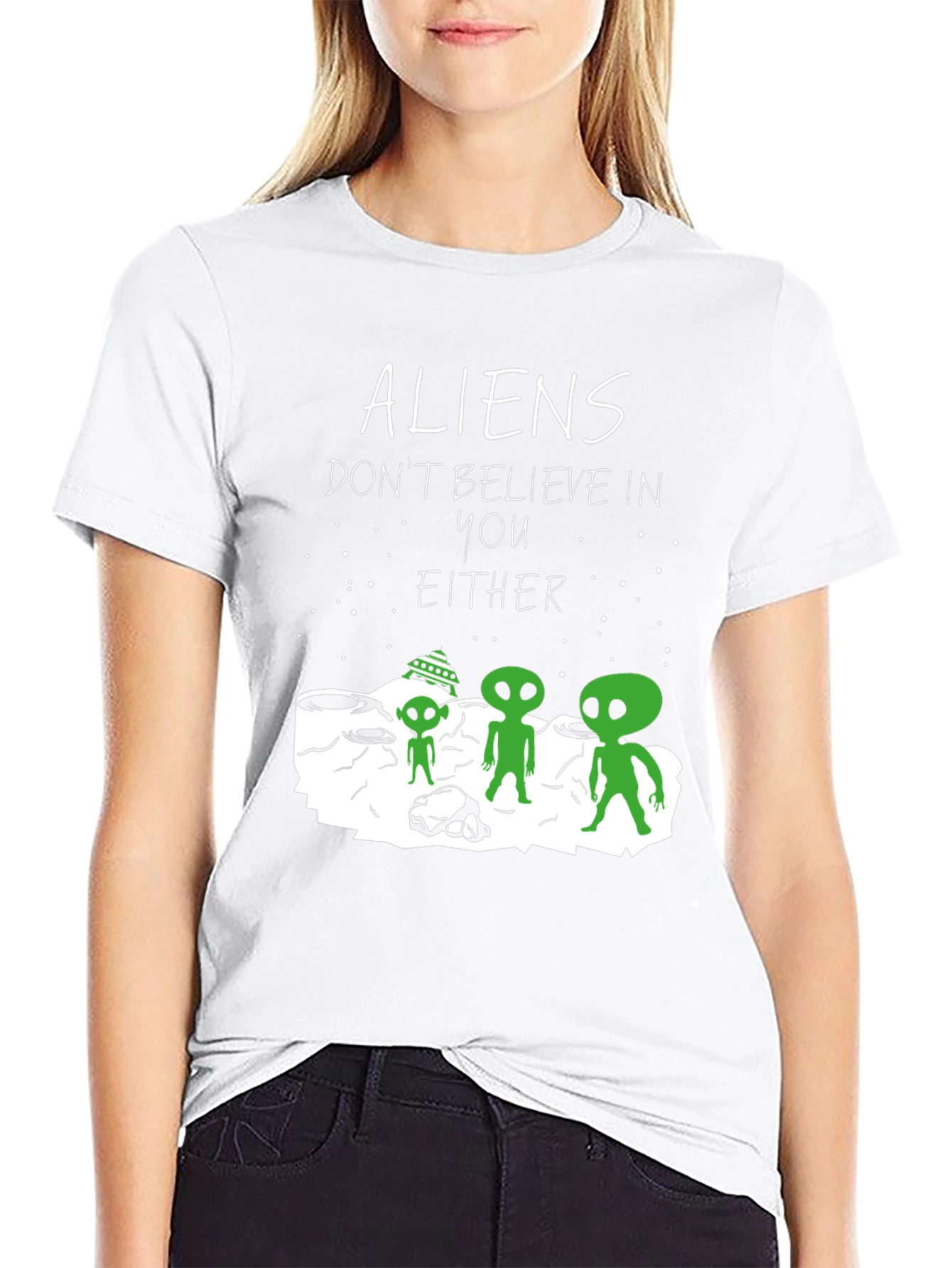 Aliens Dont Believe In You Either Graphic Tee