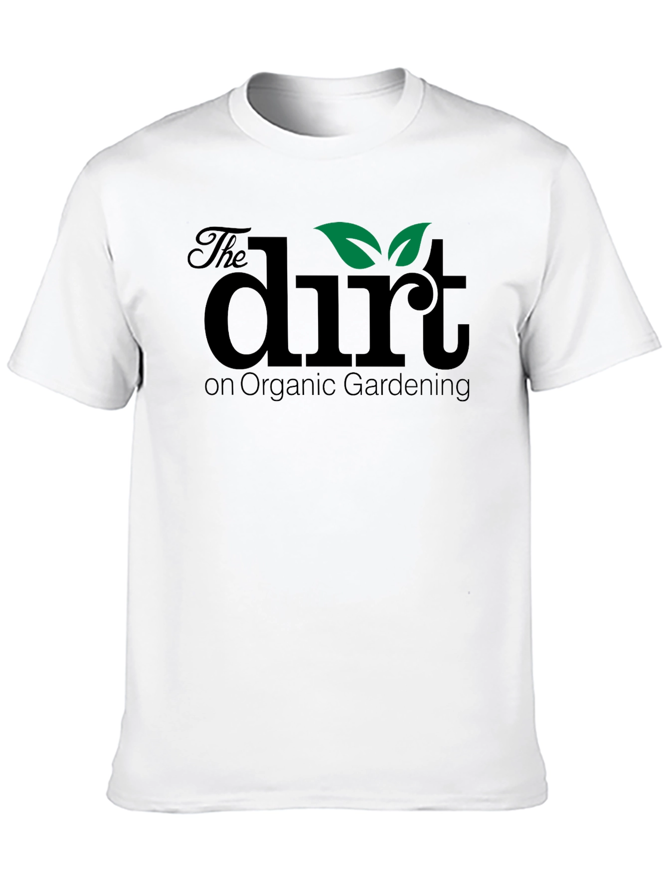 The Dirt on Organic Gardening Graphic Tee