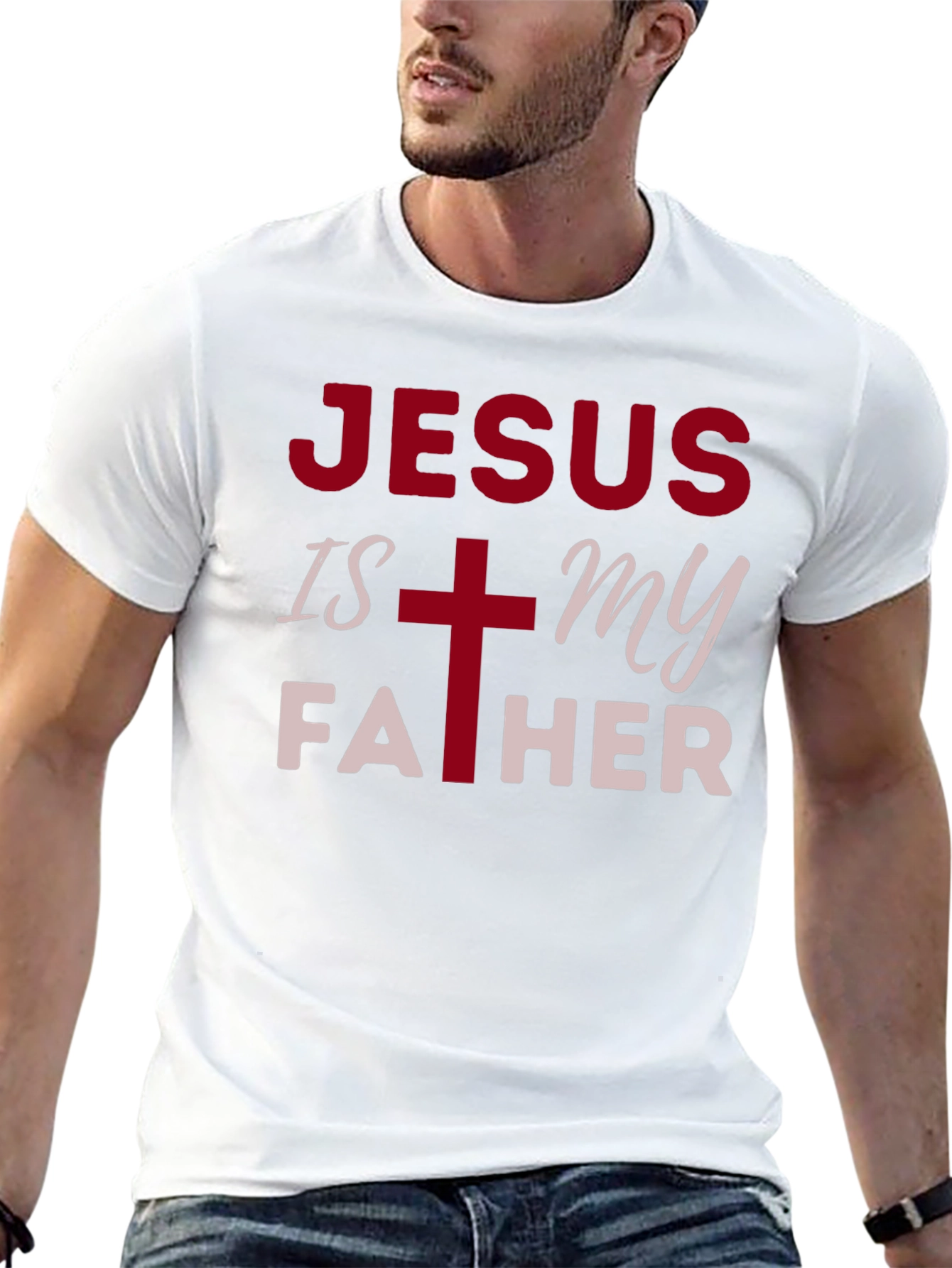 Jesus is My Father Christian T-Shirt