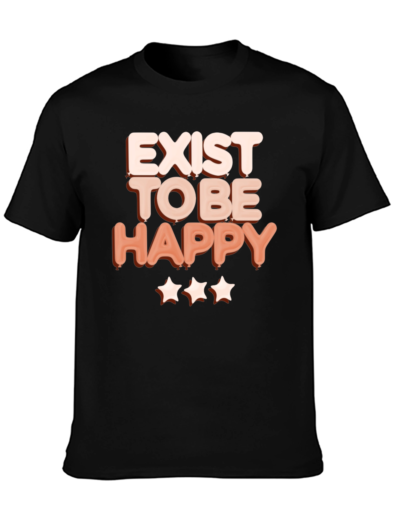 Exist to Be Happy Graphic T-Shirt - Positive Vibes