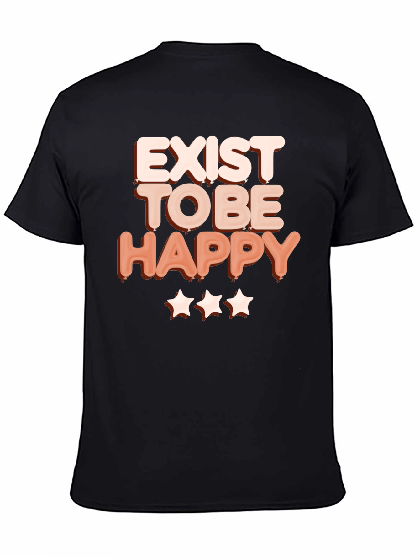 Exist to Be Happy Graphic T-Shirt - Positive Vibes