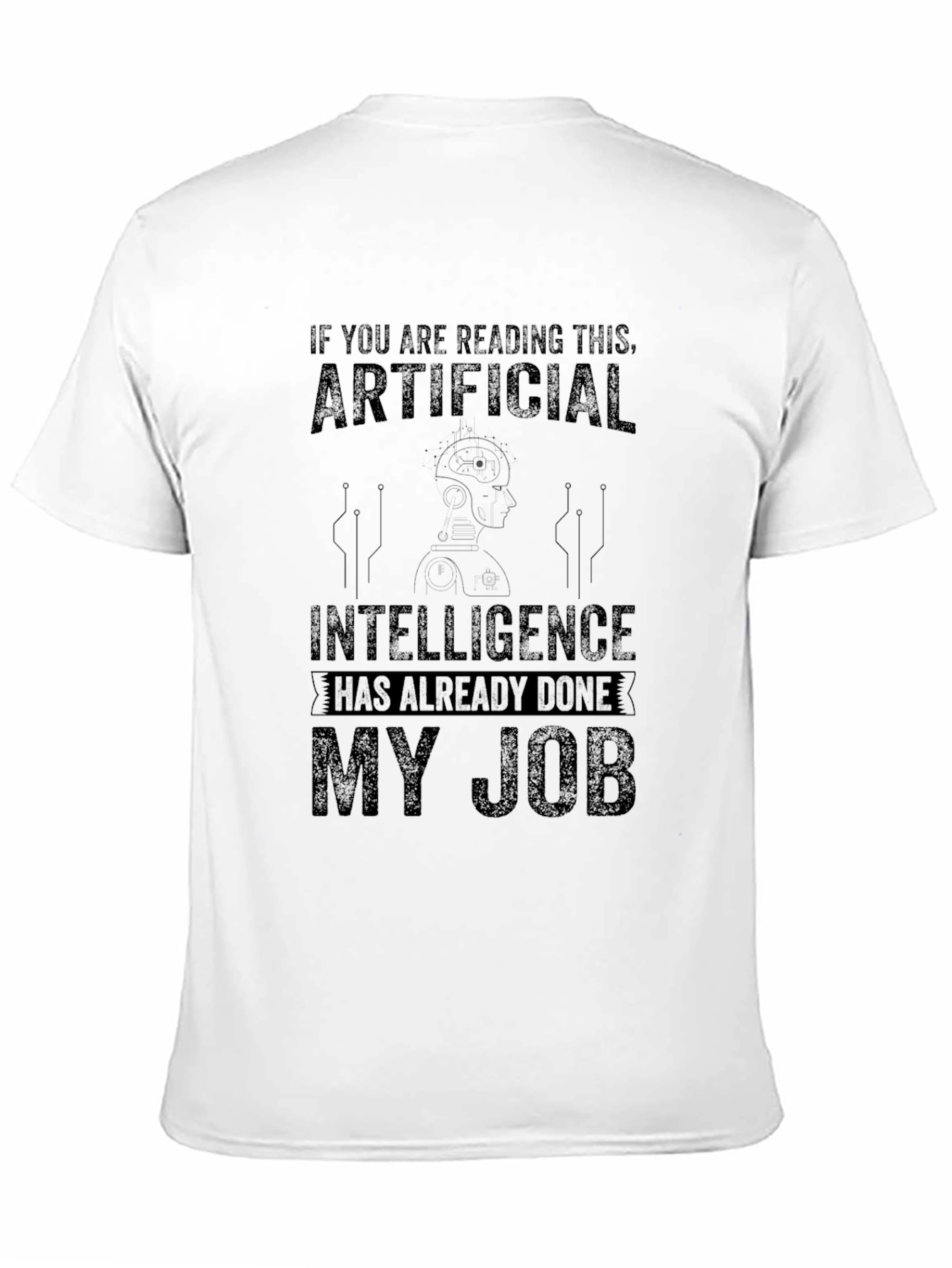 AI Already Did My Job Funny Graphic T-Shirt