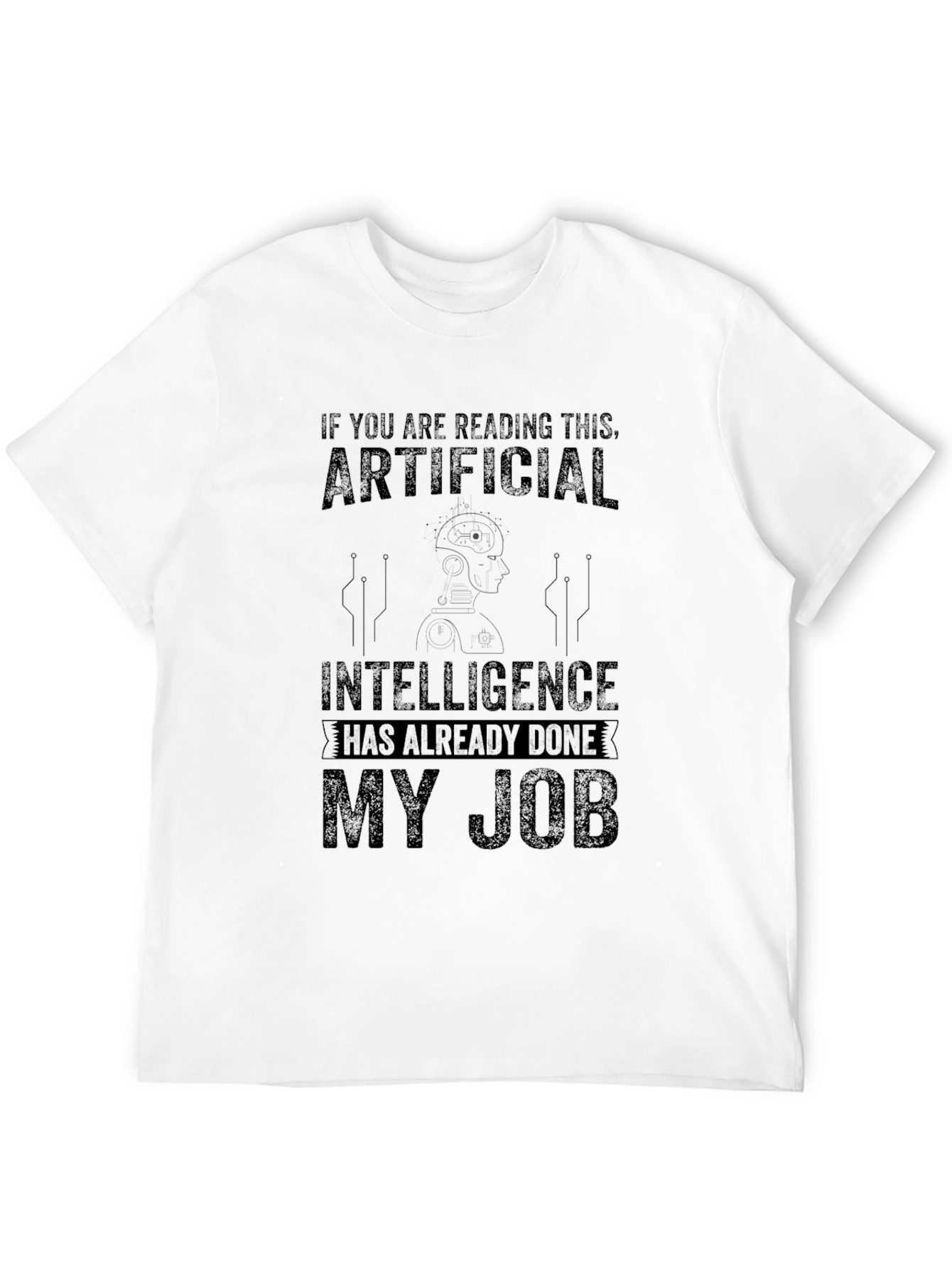 AI Already Did My Job Funny Graphic T-Shirt