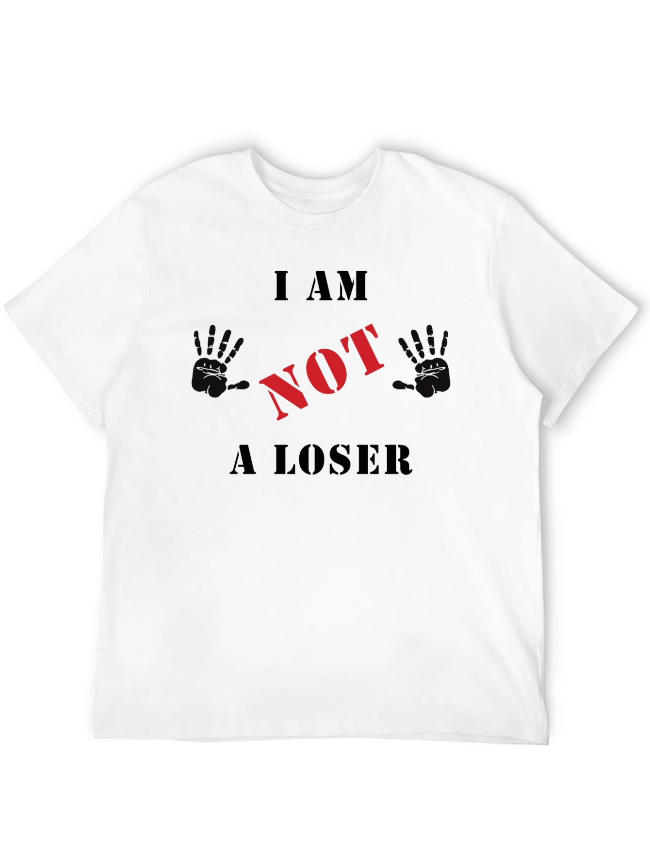 I AM NOT A LOSER Graphic T-Shirt