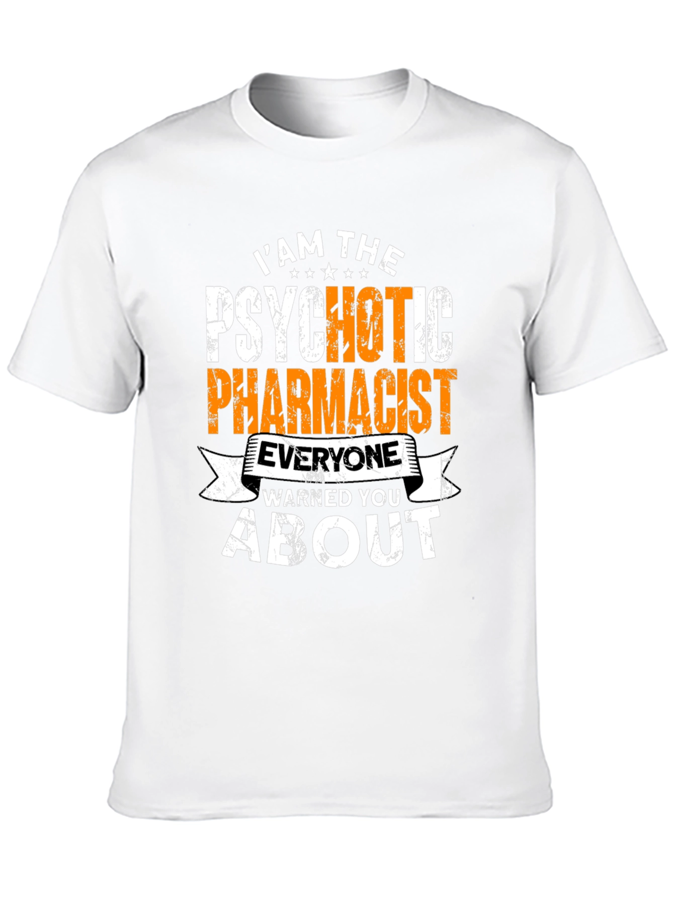 Psychotic Pharmacist Funny T-Shirt