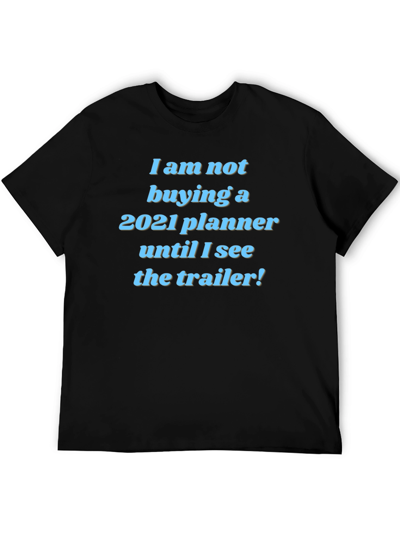 Funny 2021 Planner Trailer T-Shirt
