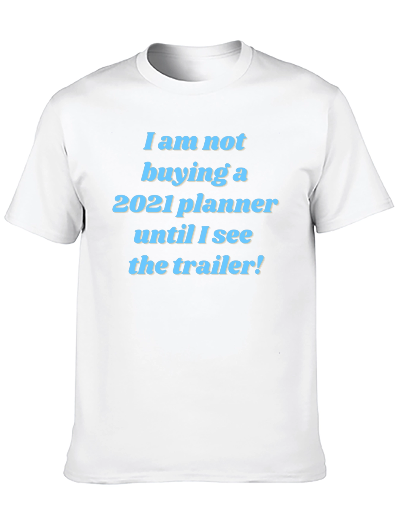 Funny 2021 Planner Trailer T-Shirt