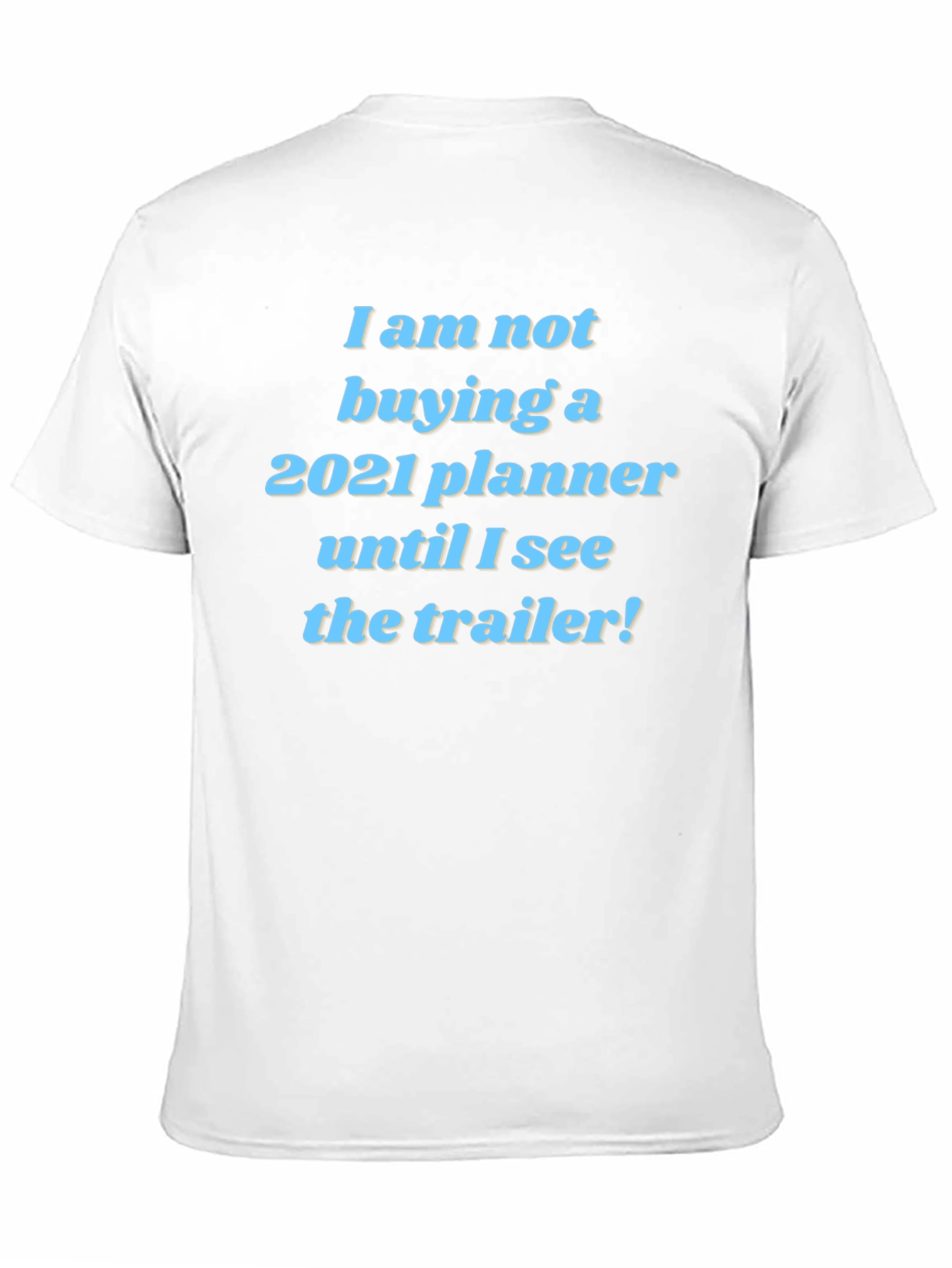 Funny 2021 Planner Trailer T-Shirt