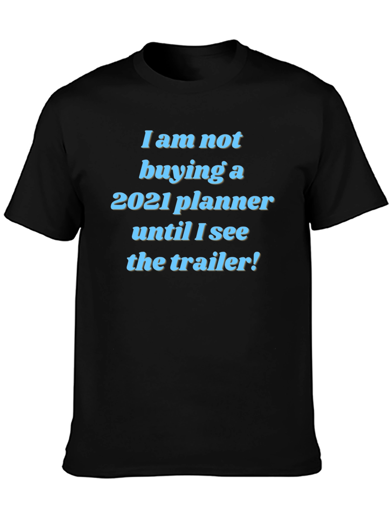 Funny 2021 Planner Trailer T-Shirt