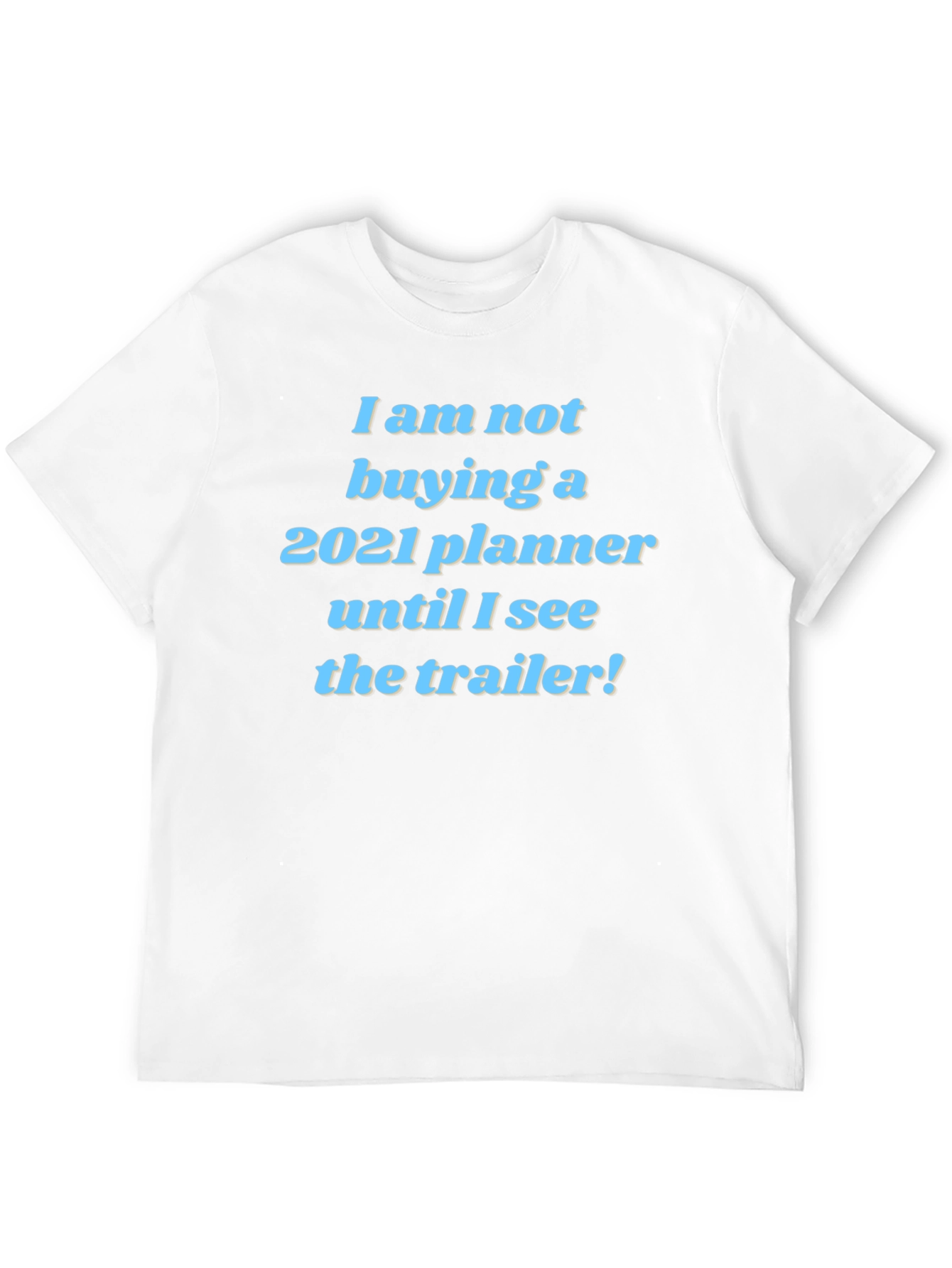 Funny 2021 Planner Trailer T-Shirt