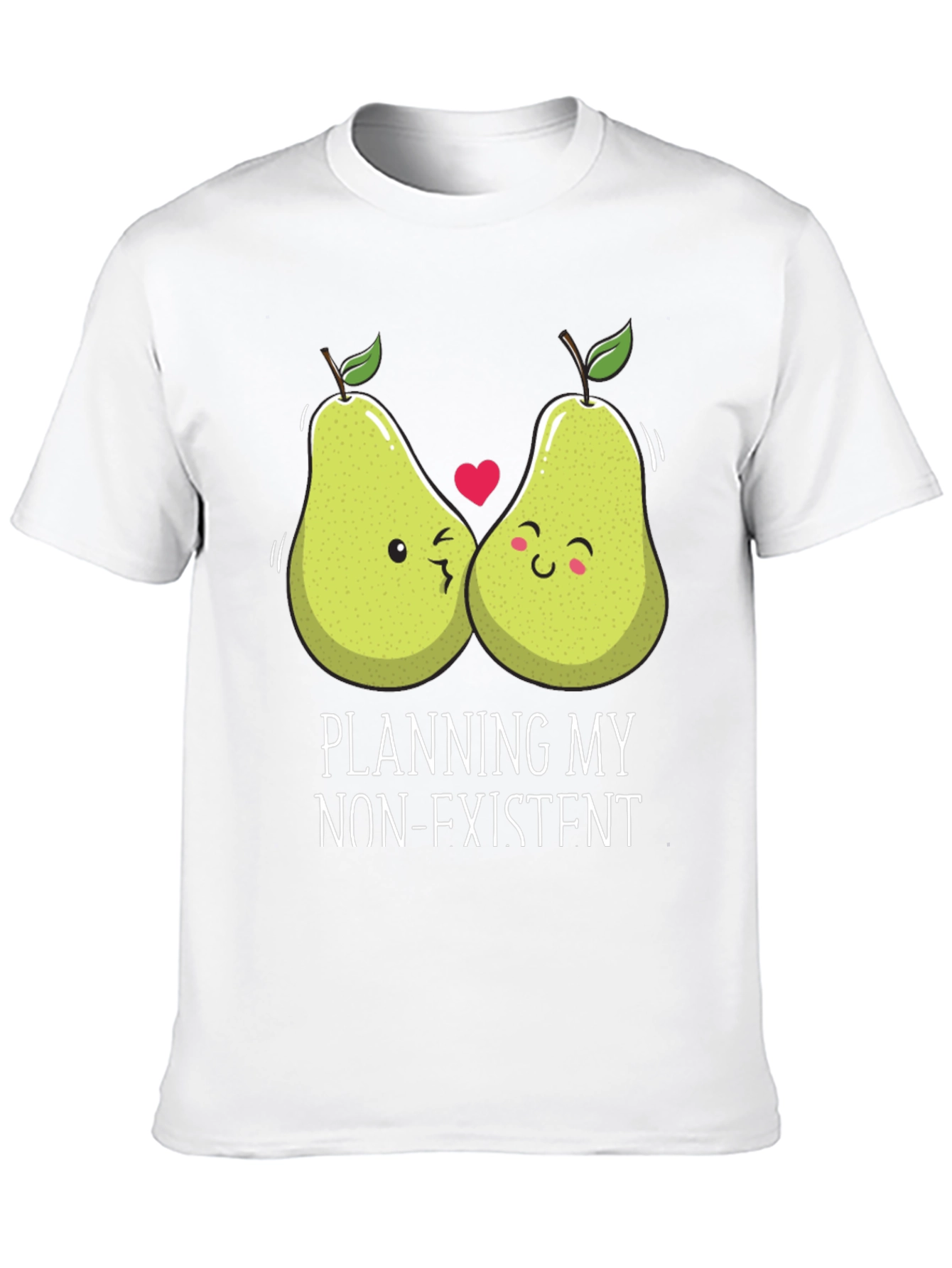 Funny Pear Couple T-Shirt - Planning My Non-Existent Wedding!