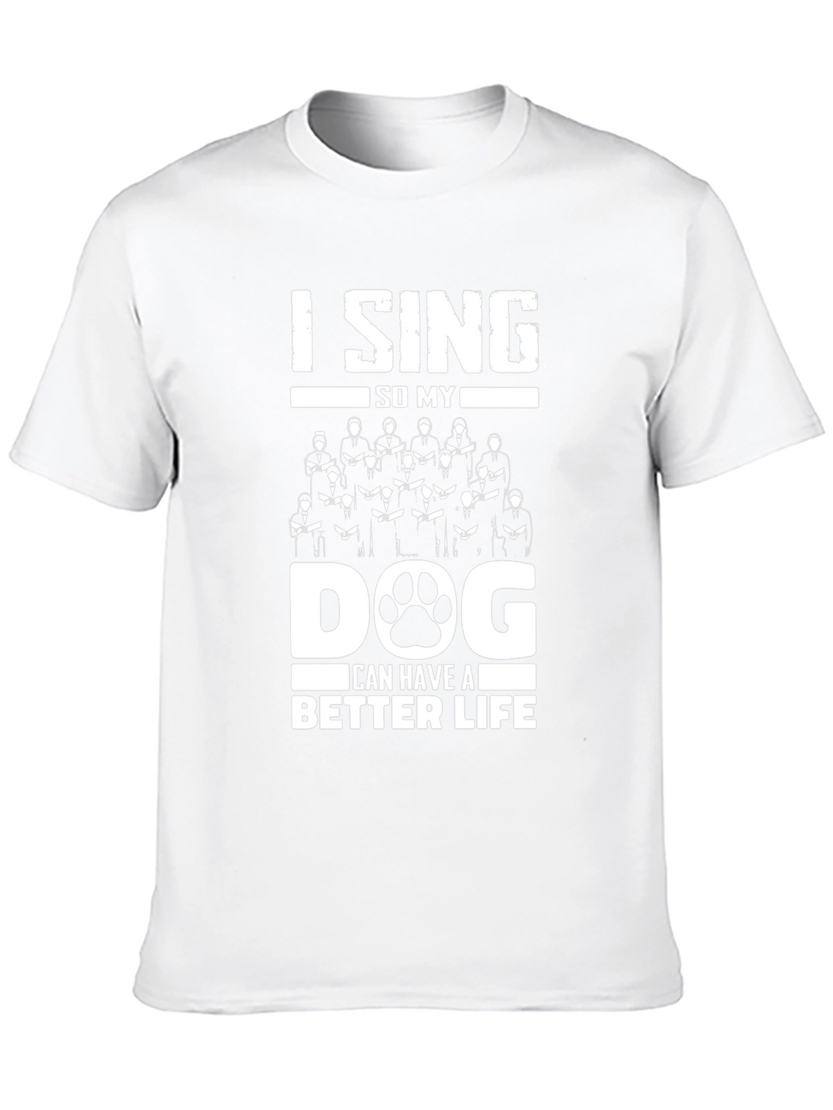 I Sing for My Dog Graphic Tee